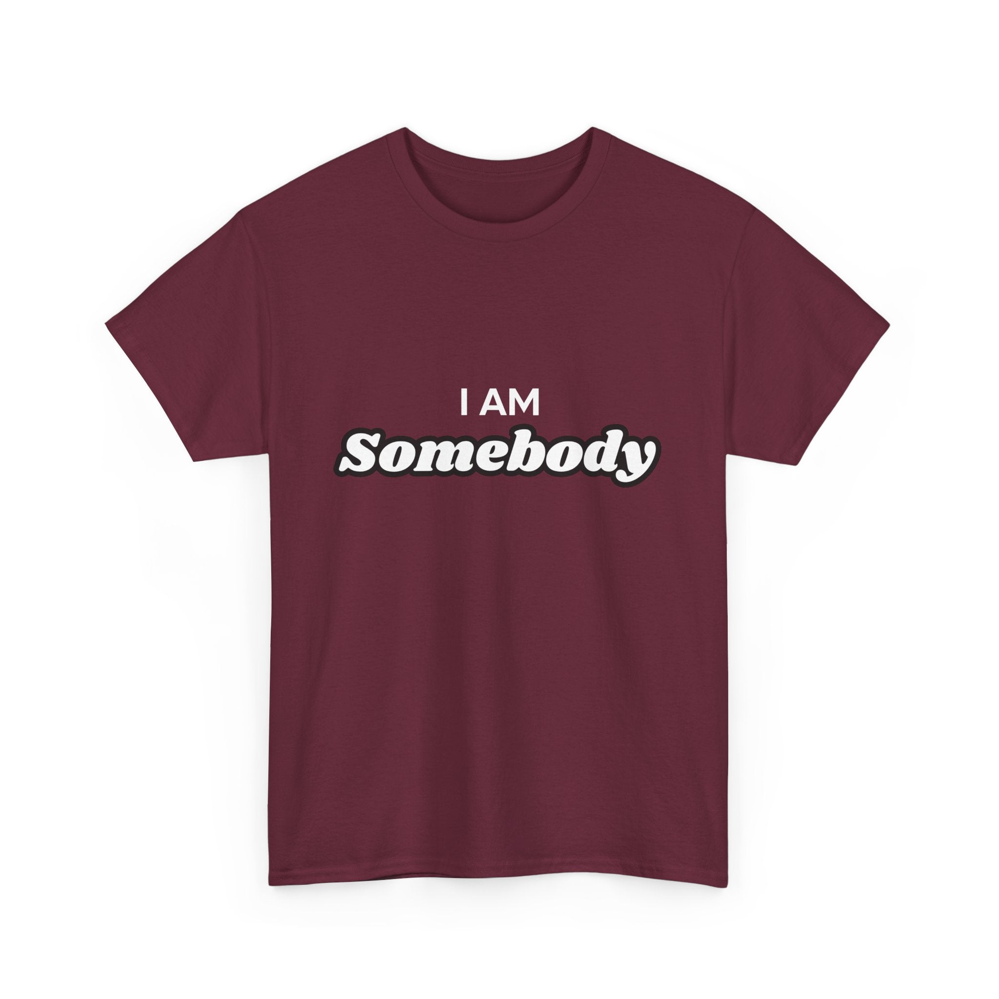 I am Somebody  — Empowerment Tee Shirt