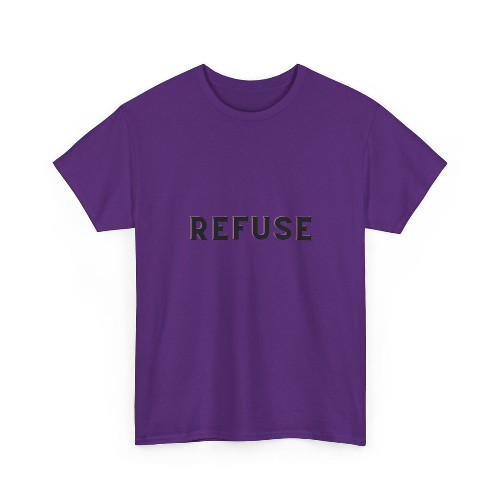 Refuse — Empowerment Tee Shirt