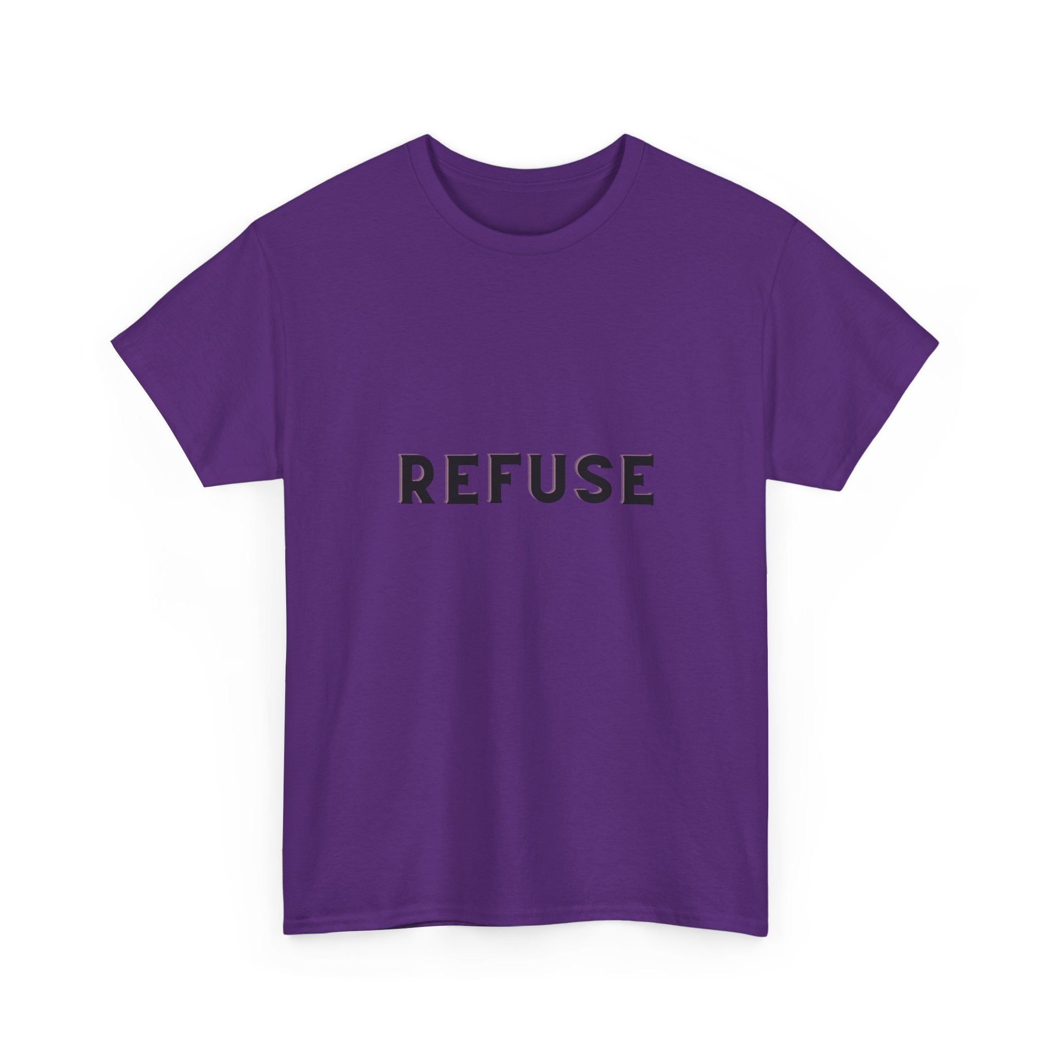 Refuse — Empowerment Tee Shirt
