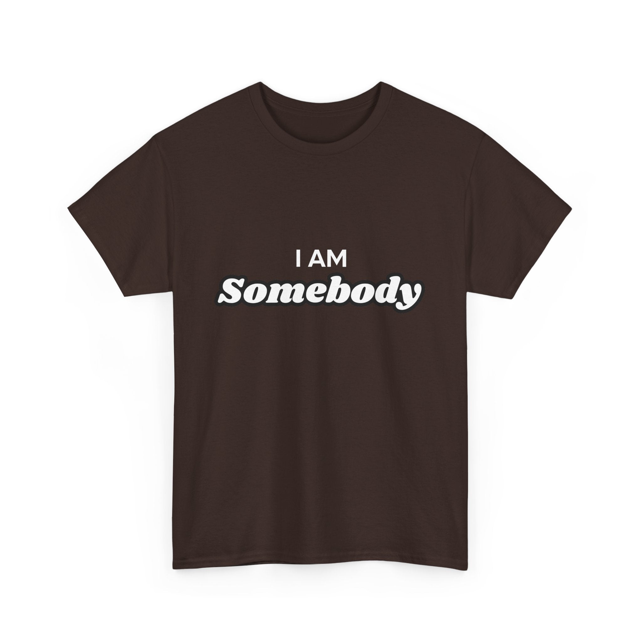 I am Somebody  — Empowerment Tee Shirt