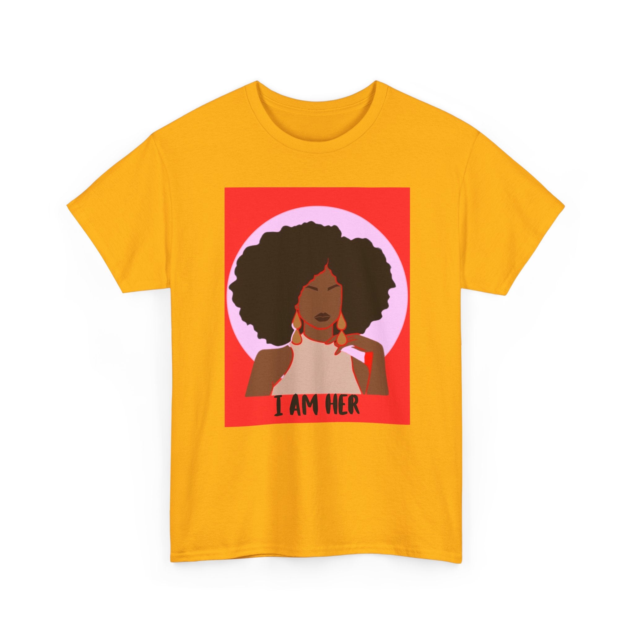 I Am Her — Empowerment Tee Shirt