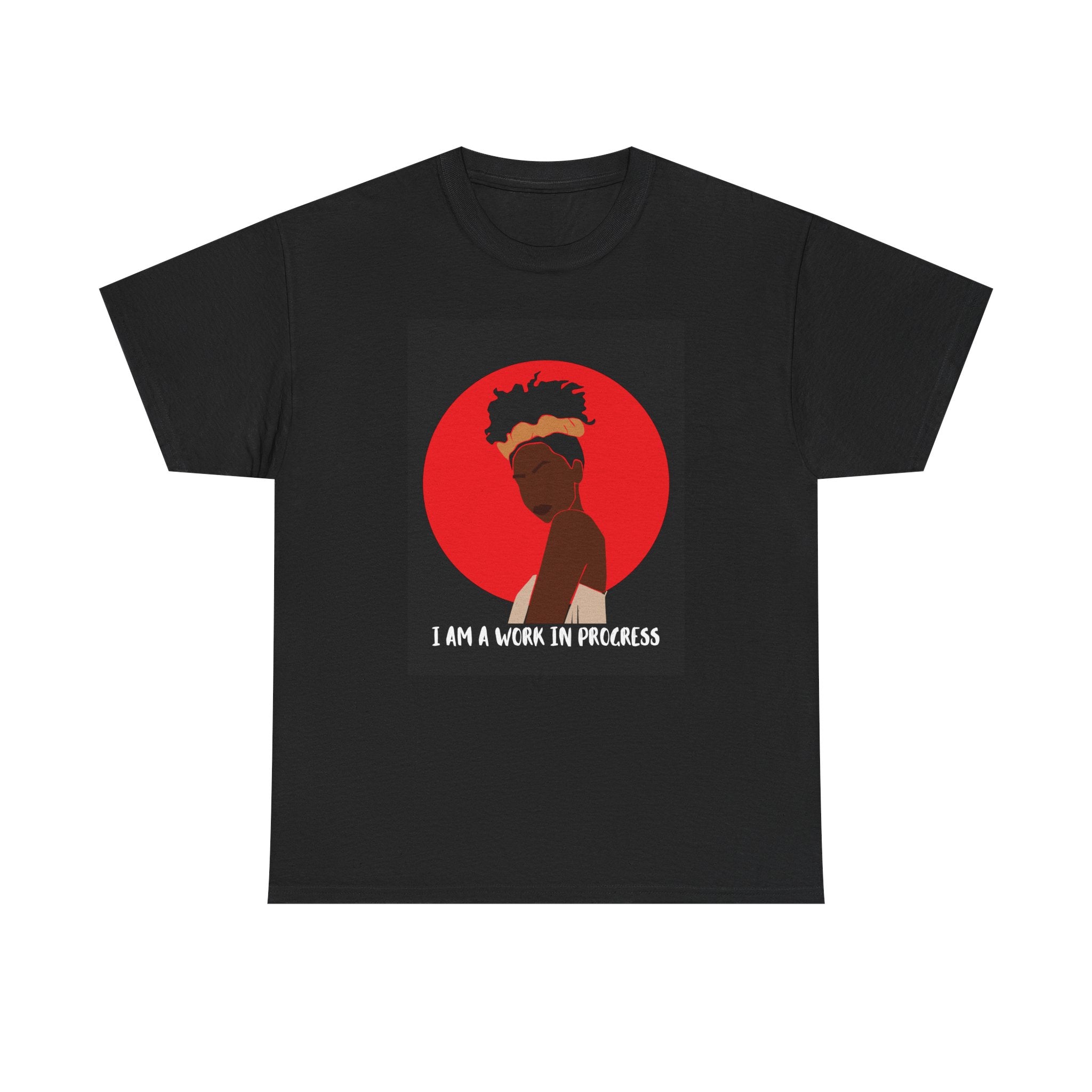 I Am a Work in Progress - Empowerment Tee Shirt
