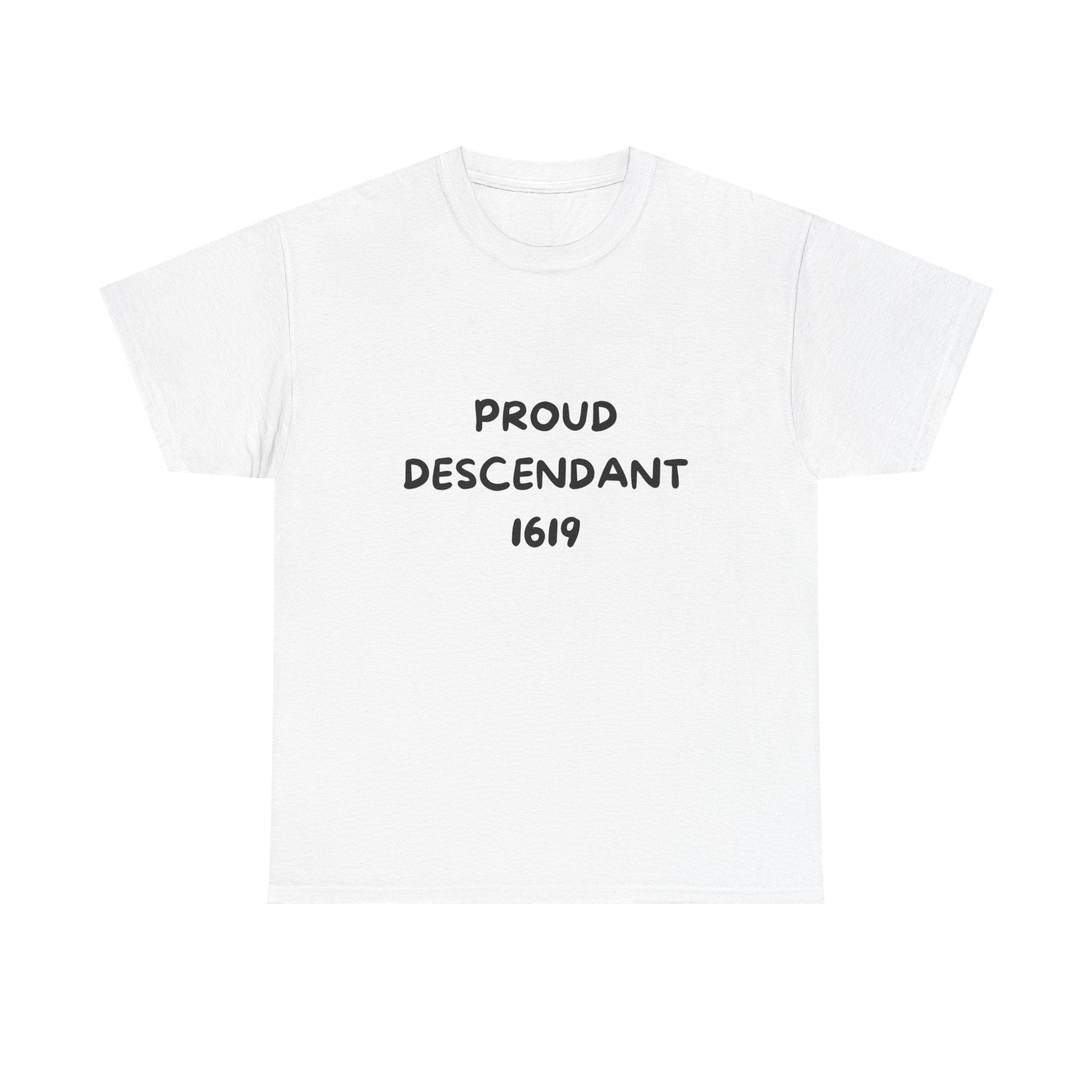 Proud Descendant 1619 - Tee Shirt
