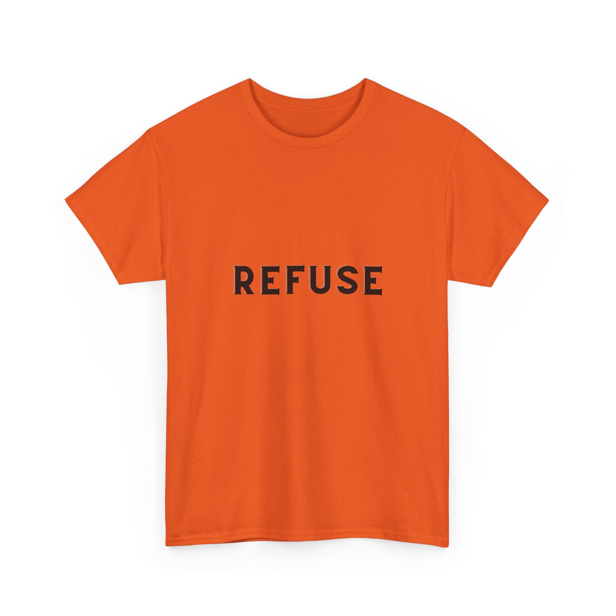 Refuse — Empowerment Tee Shirt