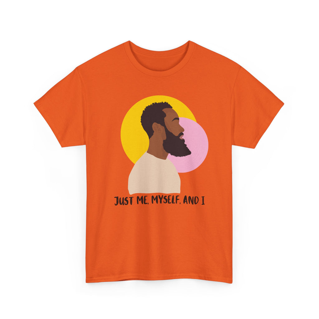 Just Me, Myself and I Tee — Empowerment Tee Shirt