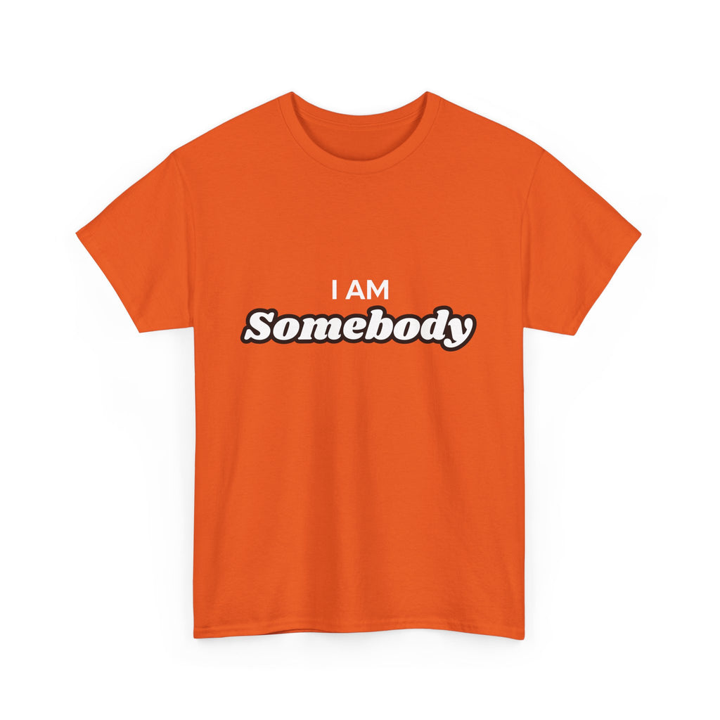 I am Somebody  — Empowerment Tee Shirt