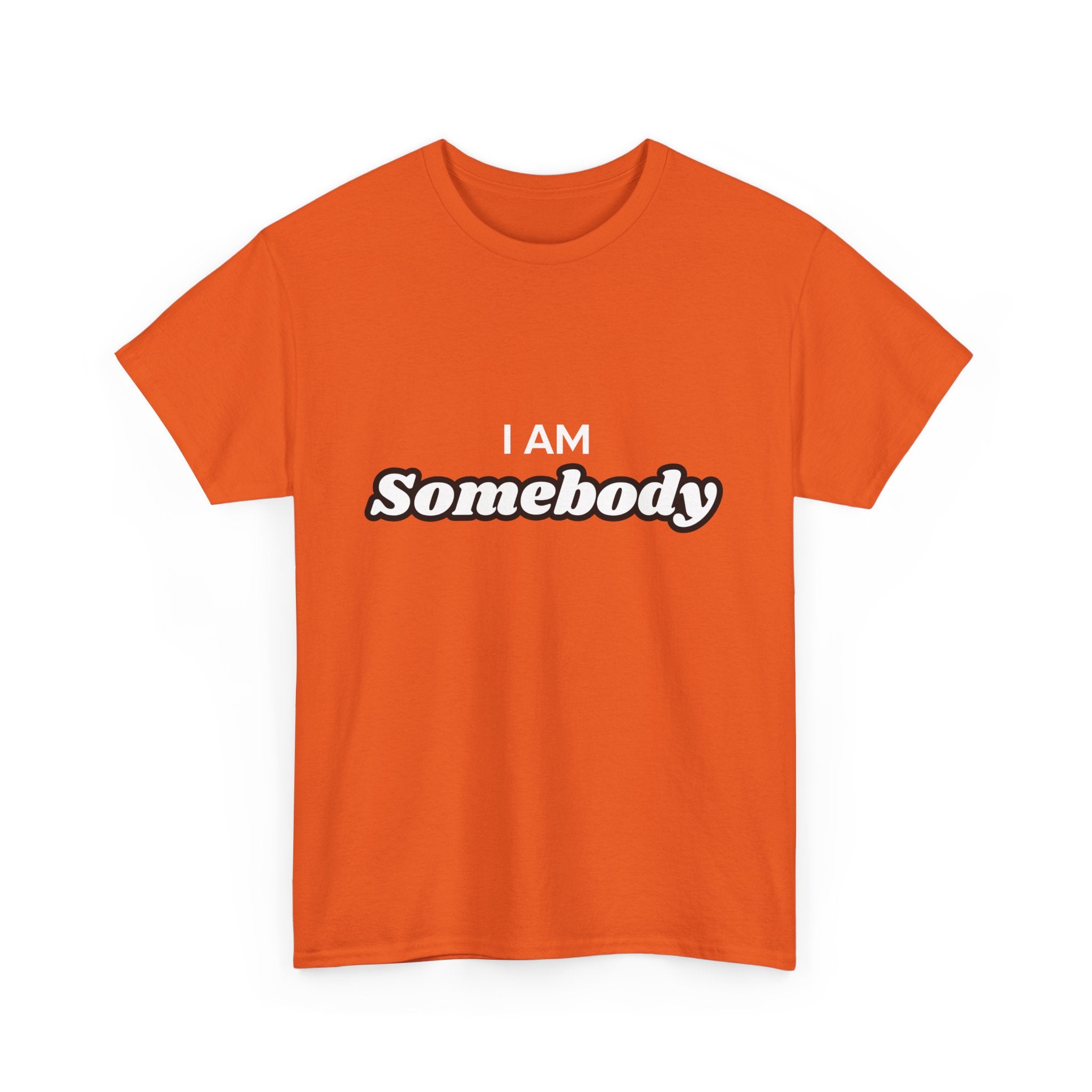 I am Somebody  — Empowerment Tee Shirt