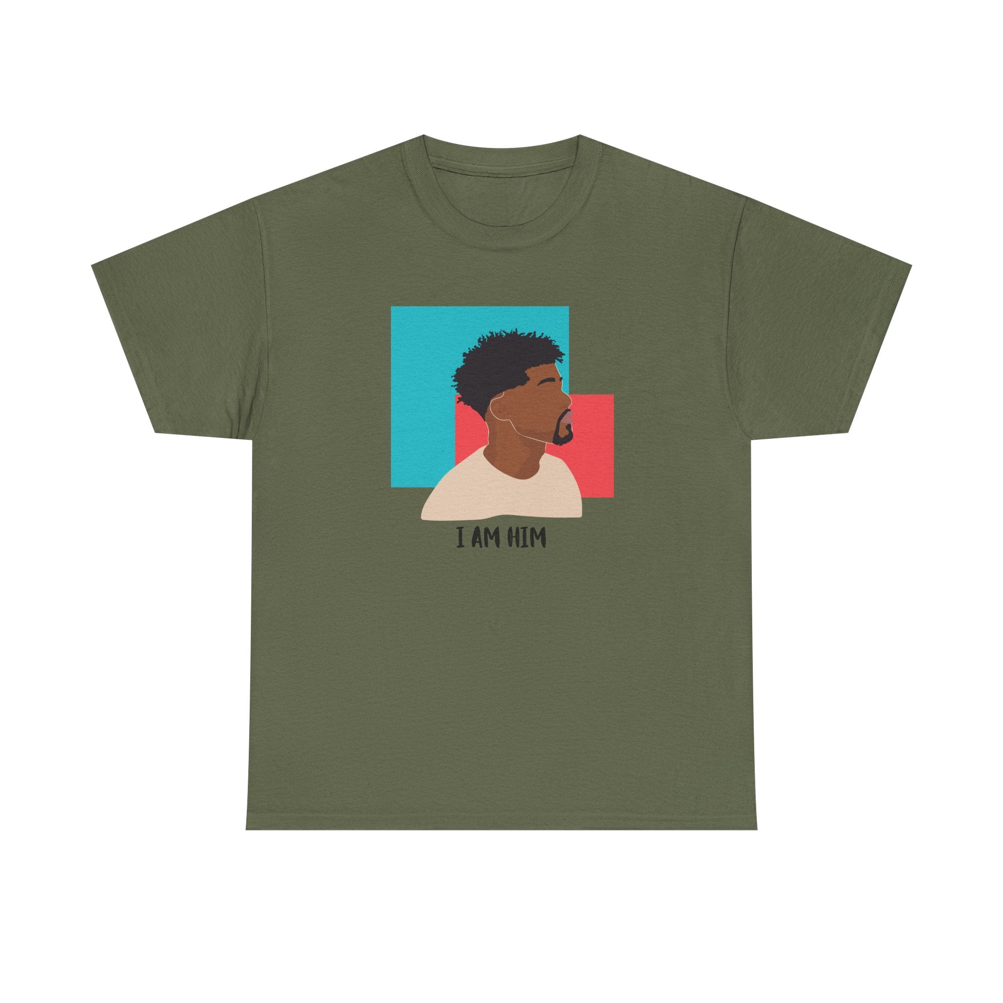 I Am Him — Empowerment Tee Shirt