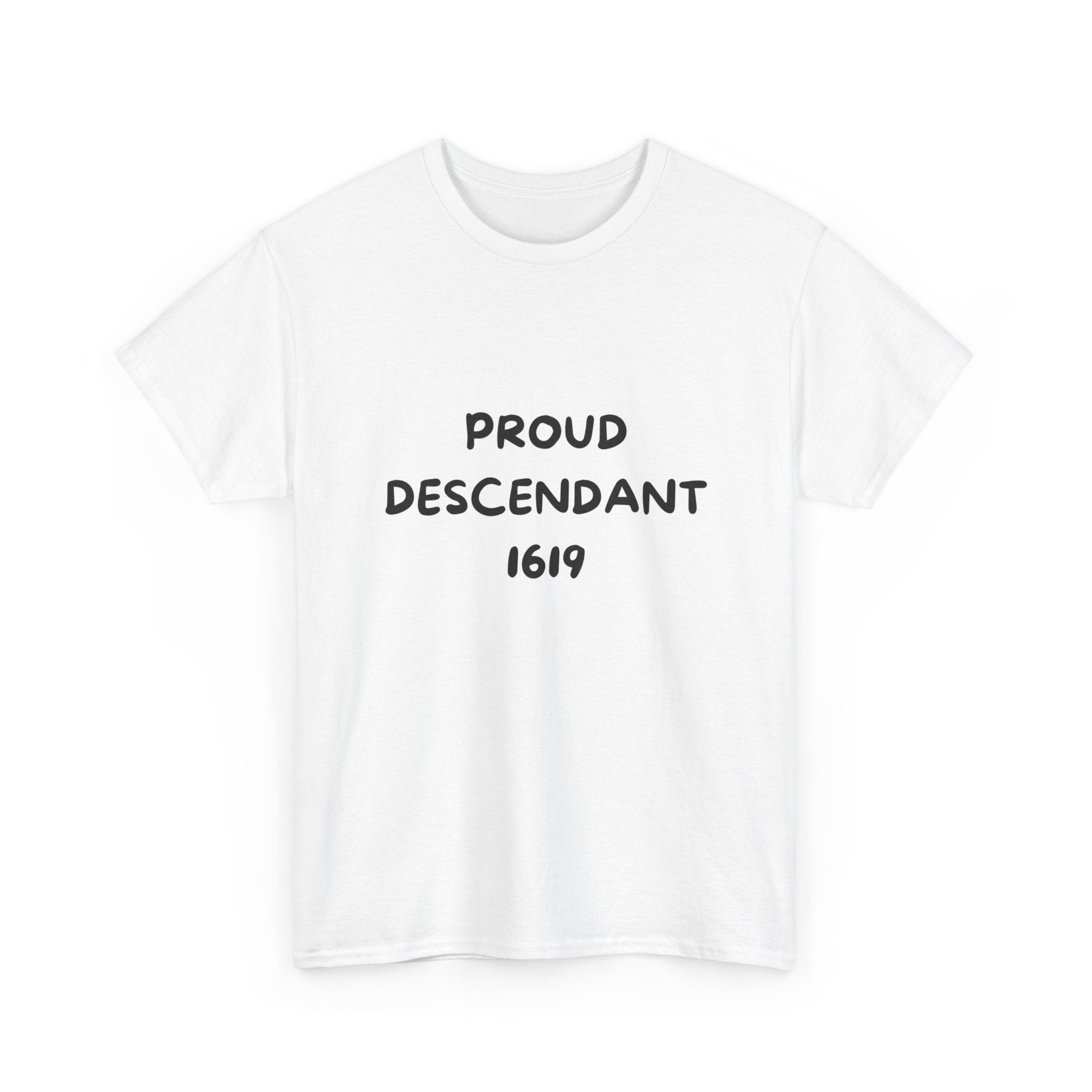 Proud Descendant 1619 - Tee Shirt