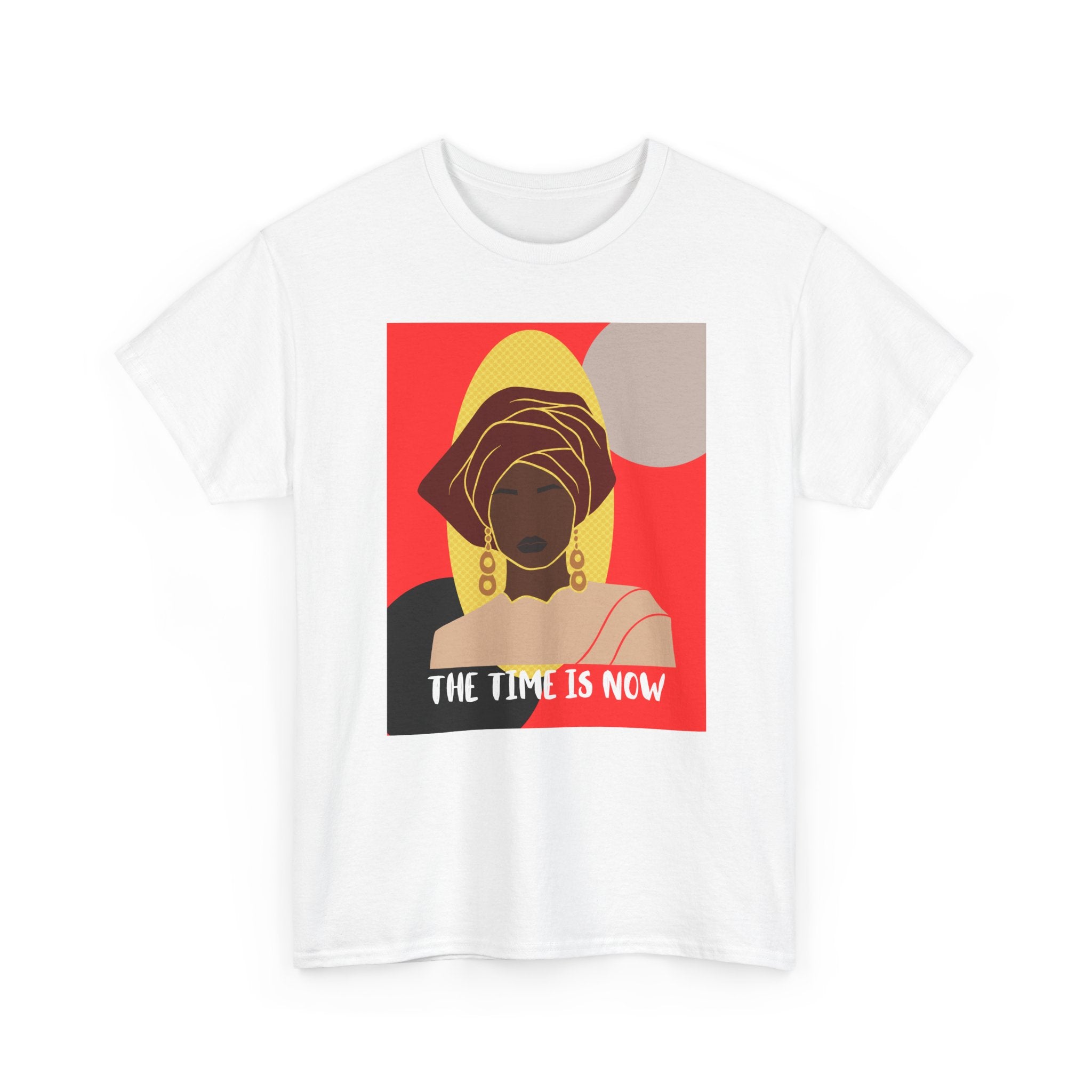 The Time Is Now — Empowering Tee Shirt