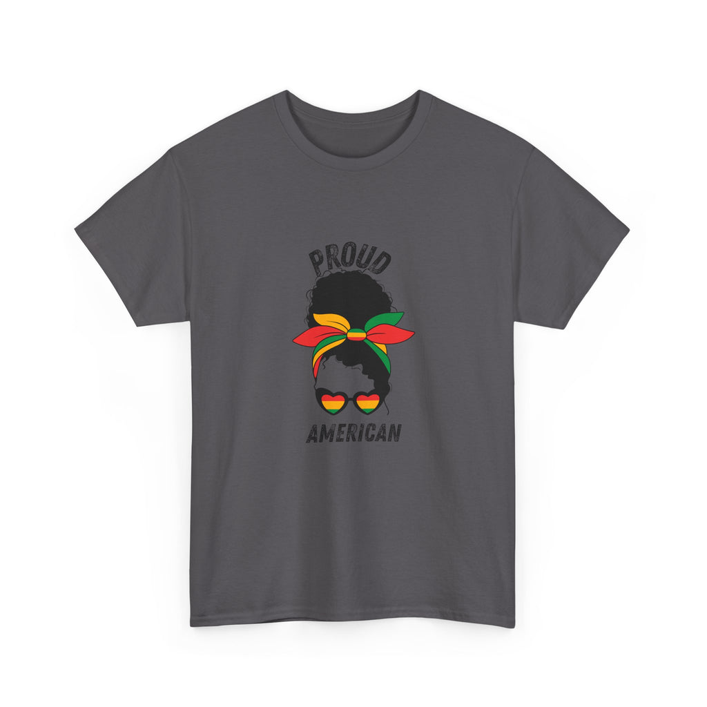 Proud American -- Empowerment Tee Shirt