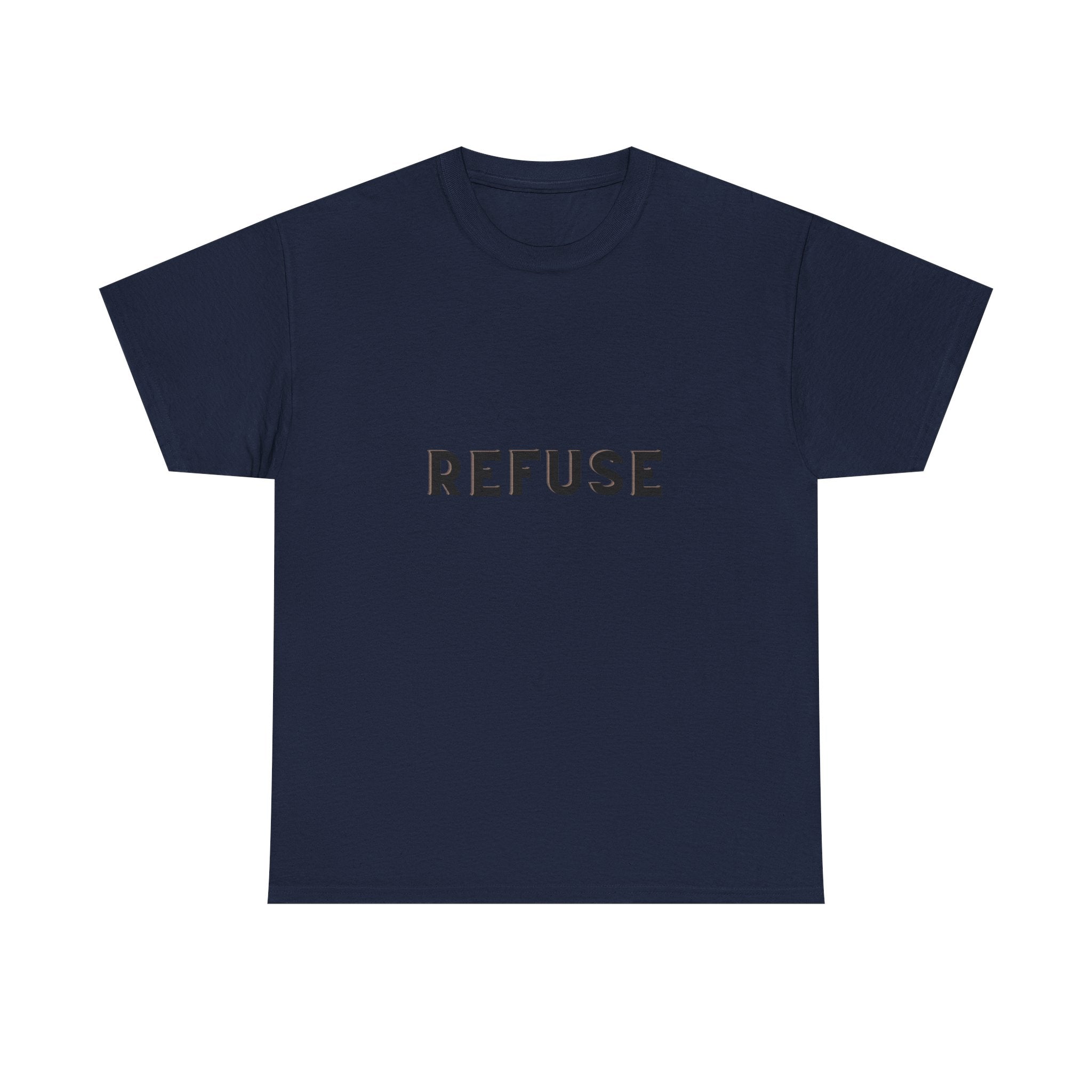 Refuse — Empowerment Tee Shirt