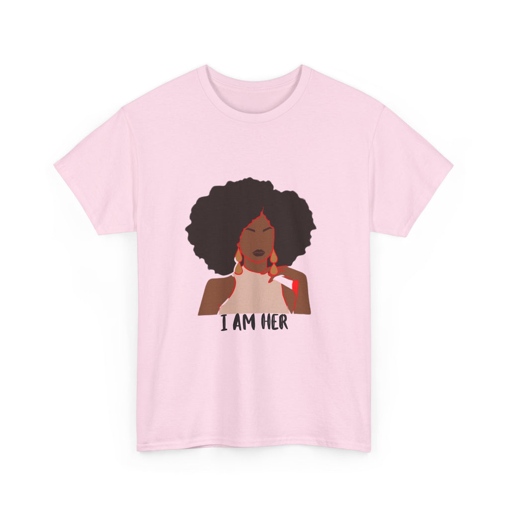 I Am Her — Empowerment Tee Shirt