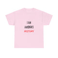 I Am America's History — Empowerment Tee Shirt