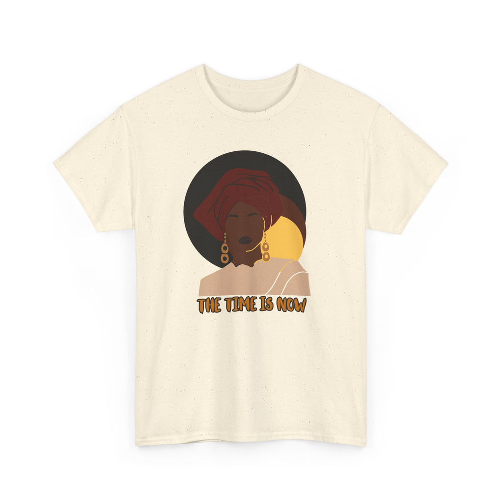 The Time Is Now - Empowerment Tee Shirt