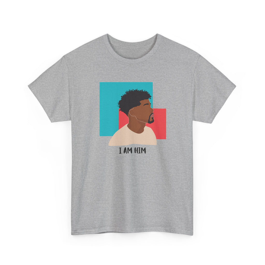 I Am Him — Empowerment Tee Shirt