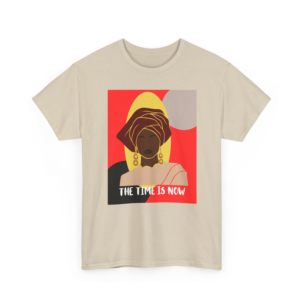 The Time Is Now — Empowering Tee Shirt