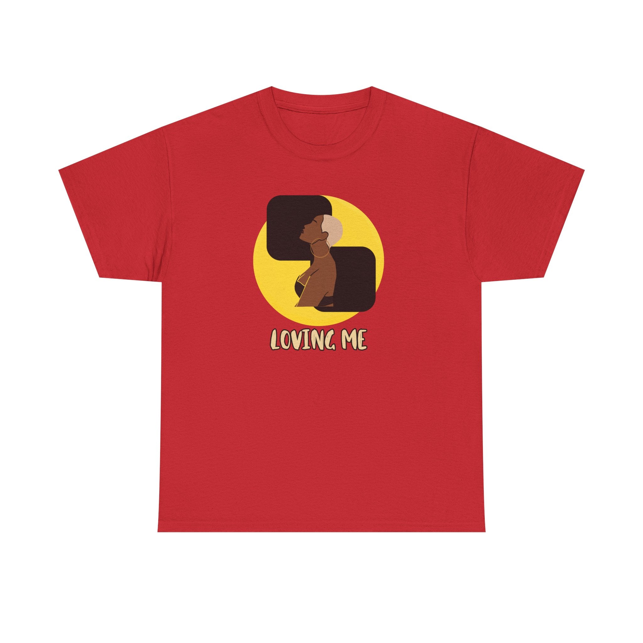 Loving Me — Empowerment Tee Shirt