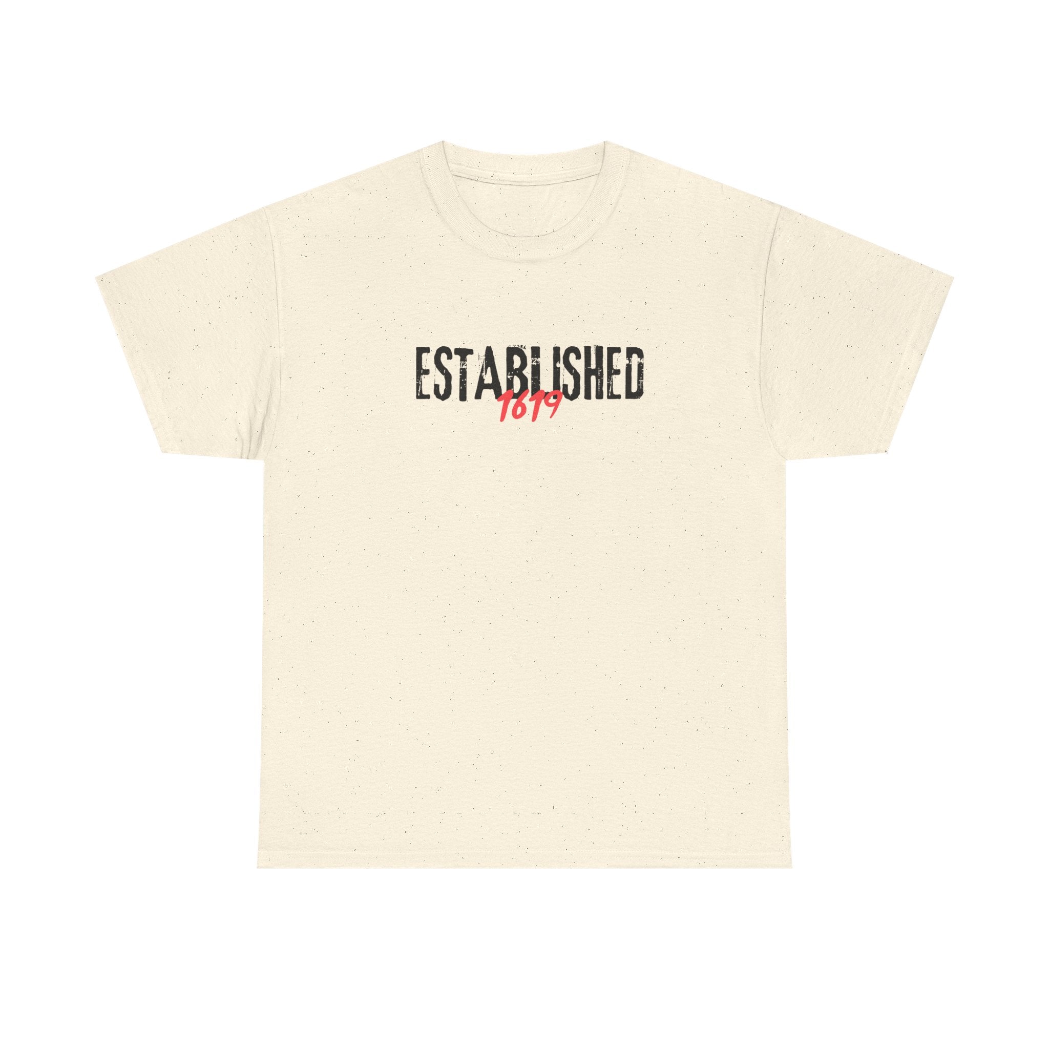 Established 1619 --  Empowerment Tee Shirt