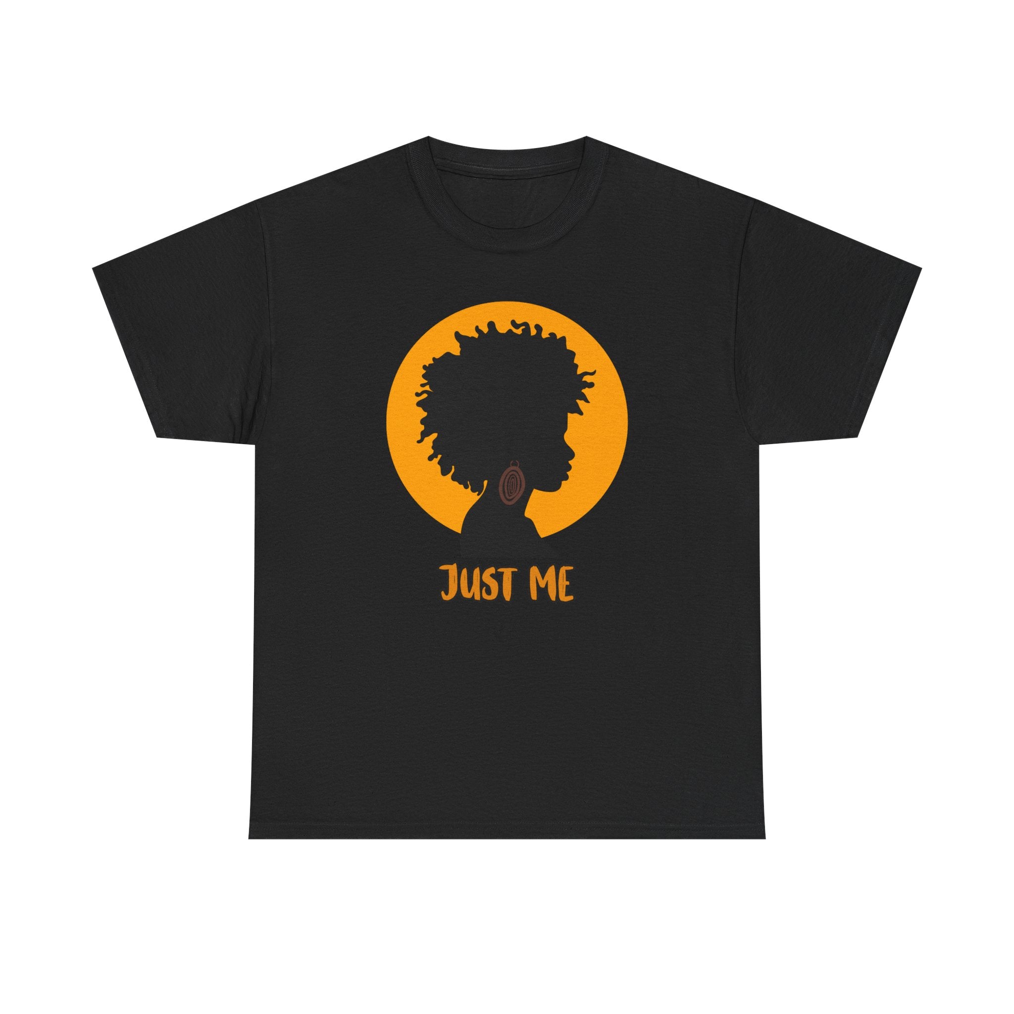 Just Me -- Empowerment Tee Shirt