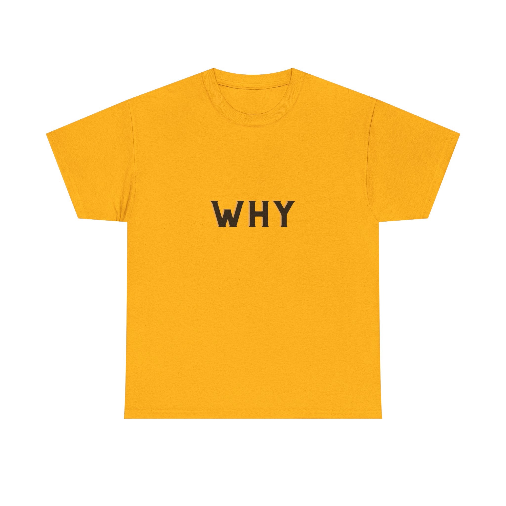 WHY — Empowerment Tee Shirt