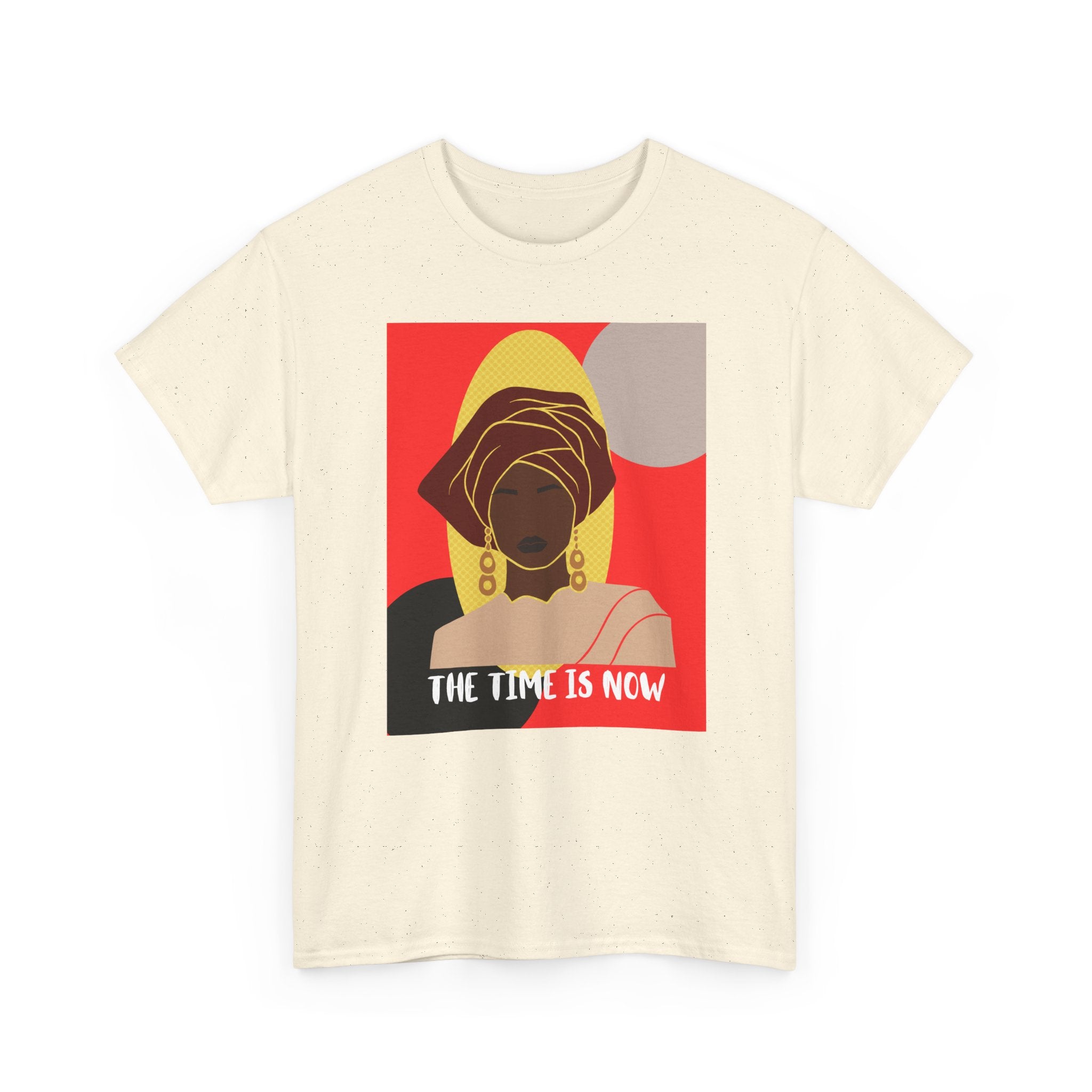 The Time Is Now — Empowering Tee Shirt
