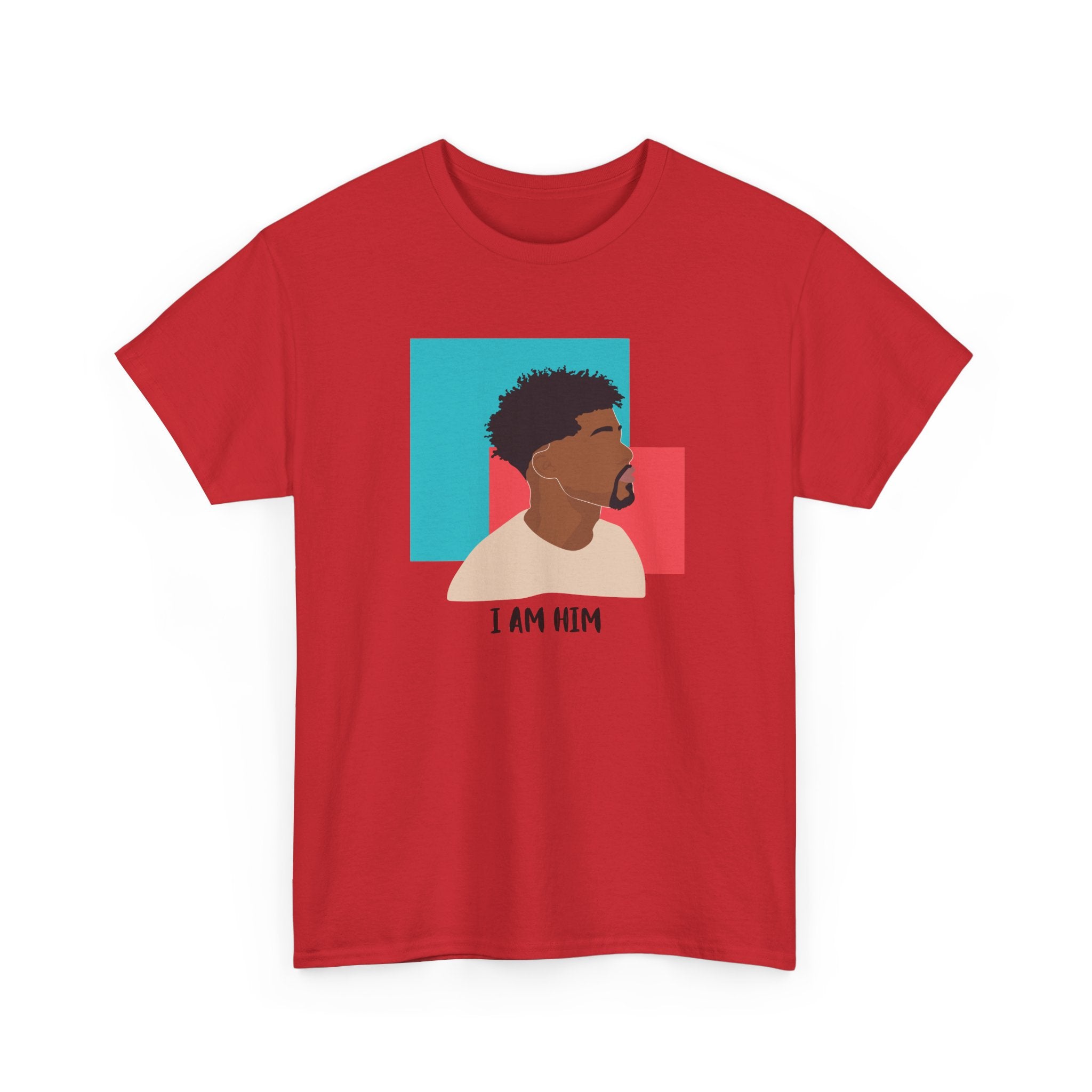 I Am Him — Empowerment Tee Shirt
