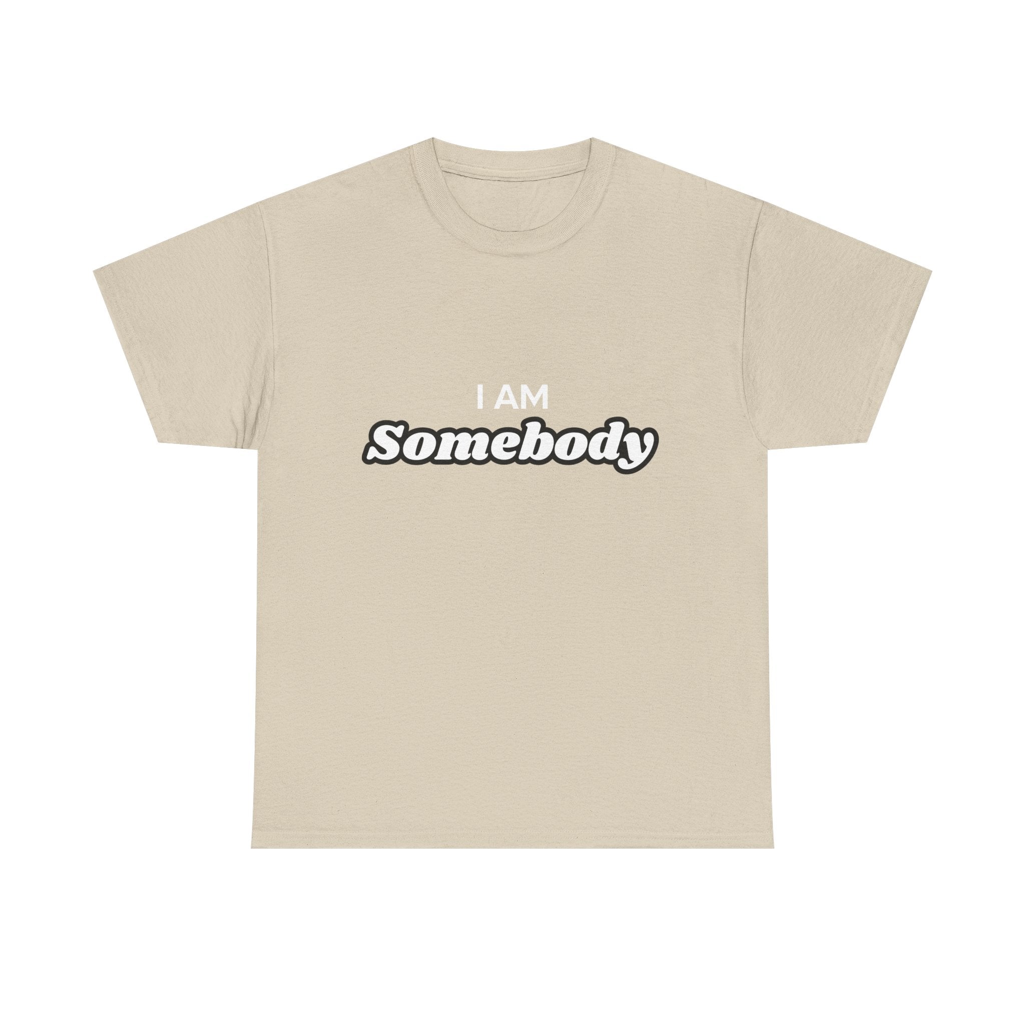 I am Somebody  — Empowerment Tee Shirt
