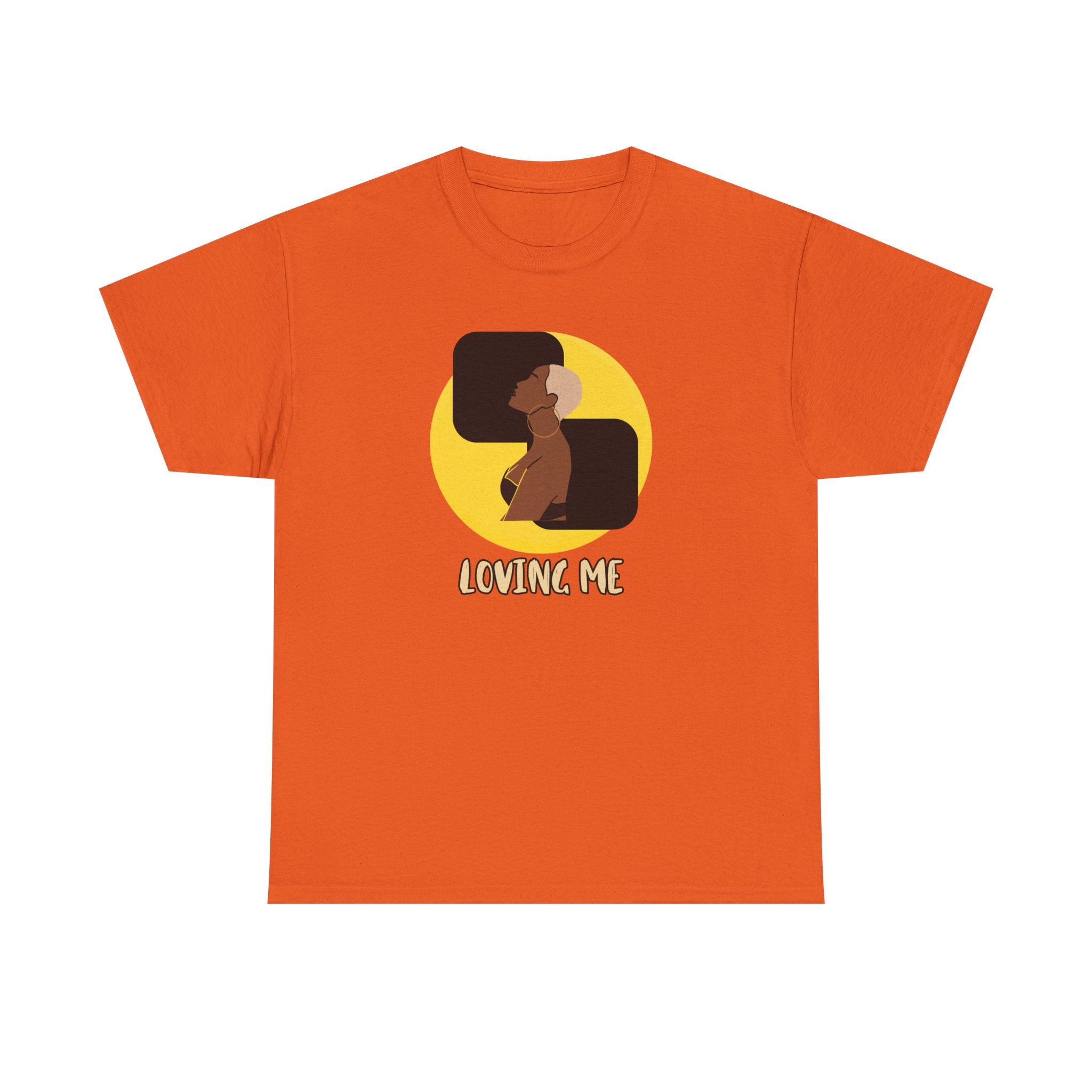 Loving Me — Empowerment Tee Shirt
