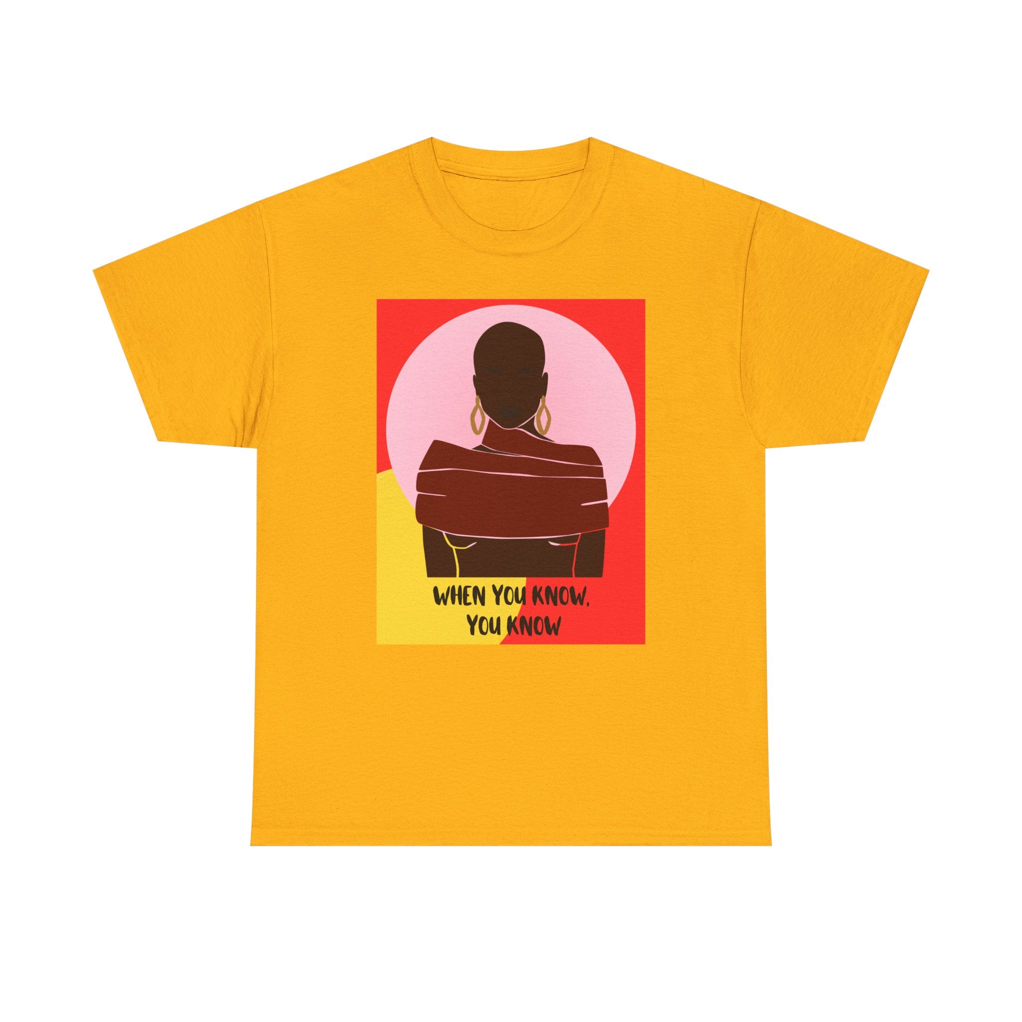 When You Know, You Know - Empowerment Tee Shirt