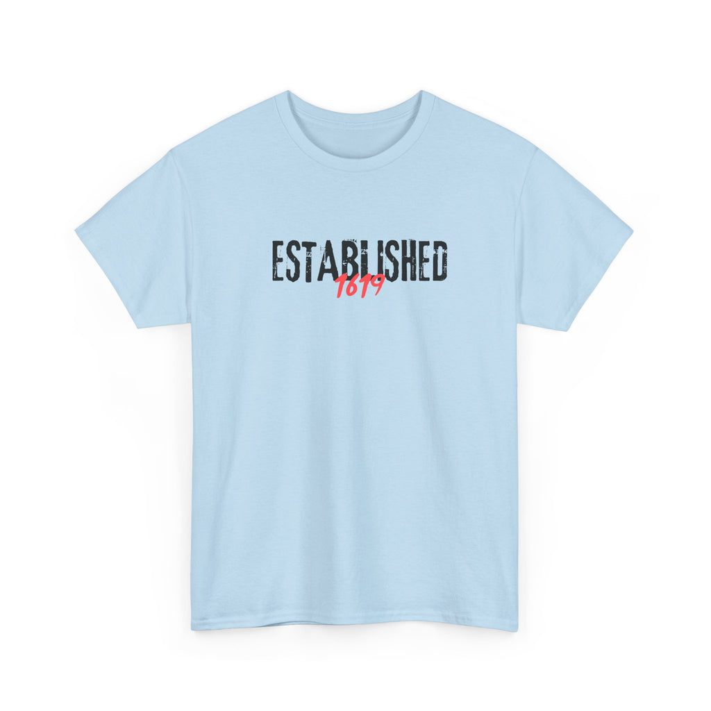 Established 1619 --  Empowerment Tee Shirt