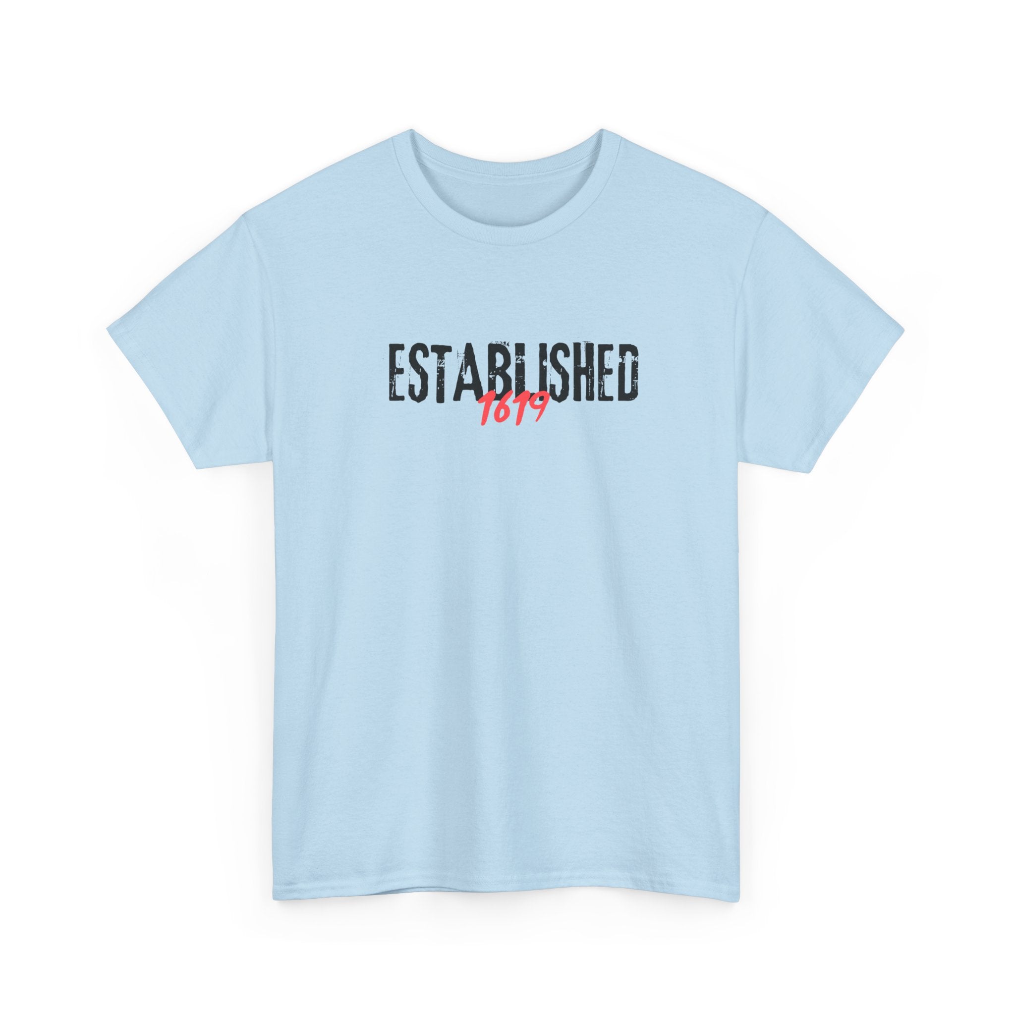 Established 1619 --  Empowerment Tee Shirt