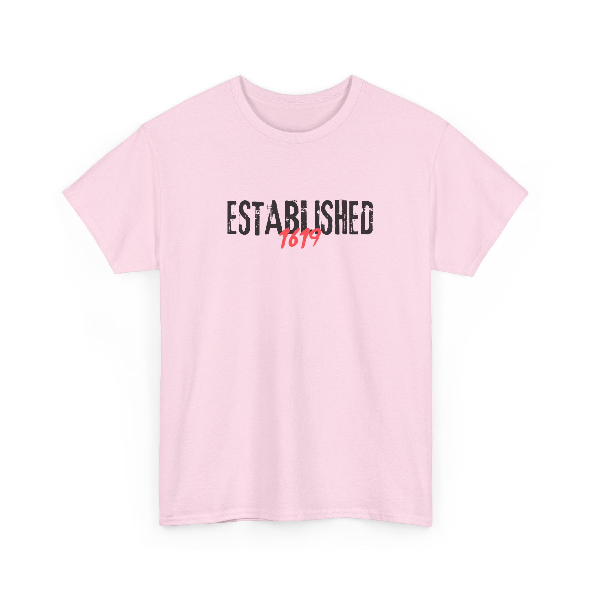 Established 1619 --  Empowerment Tee Shirt