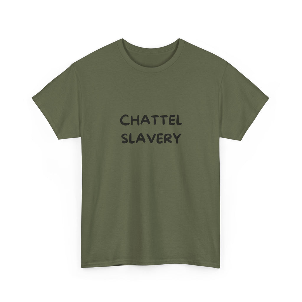 Chattel Slavery - Tee Shirt