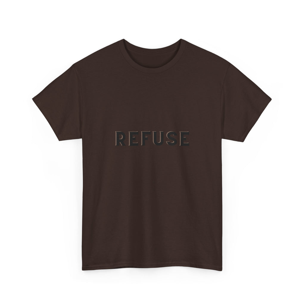 Refuse — Empowerment Tee Shirt