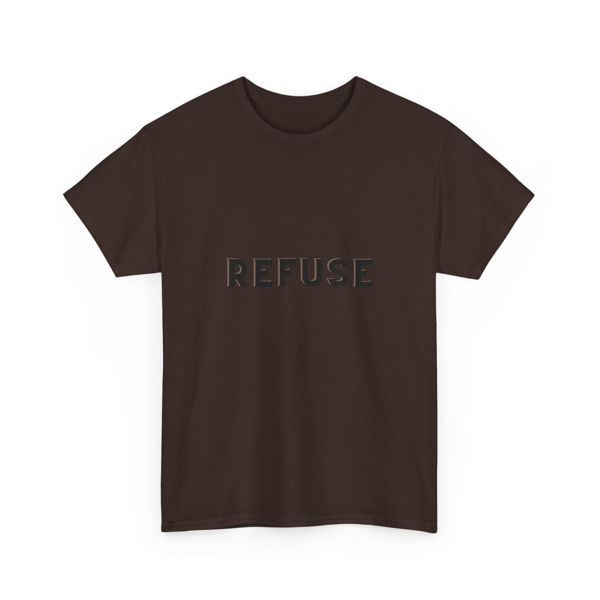 Refuse — Empowerment Tee Shirt