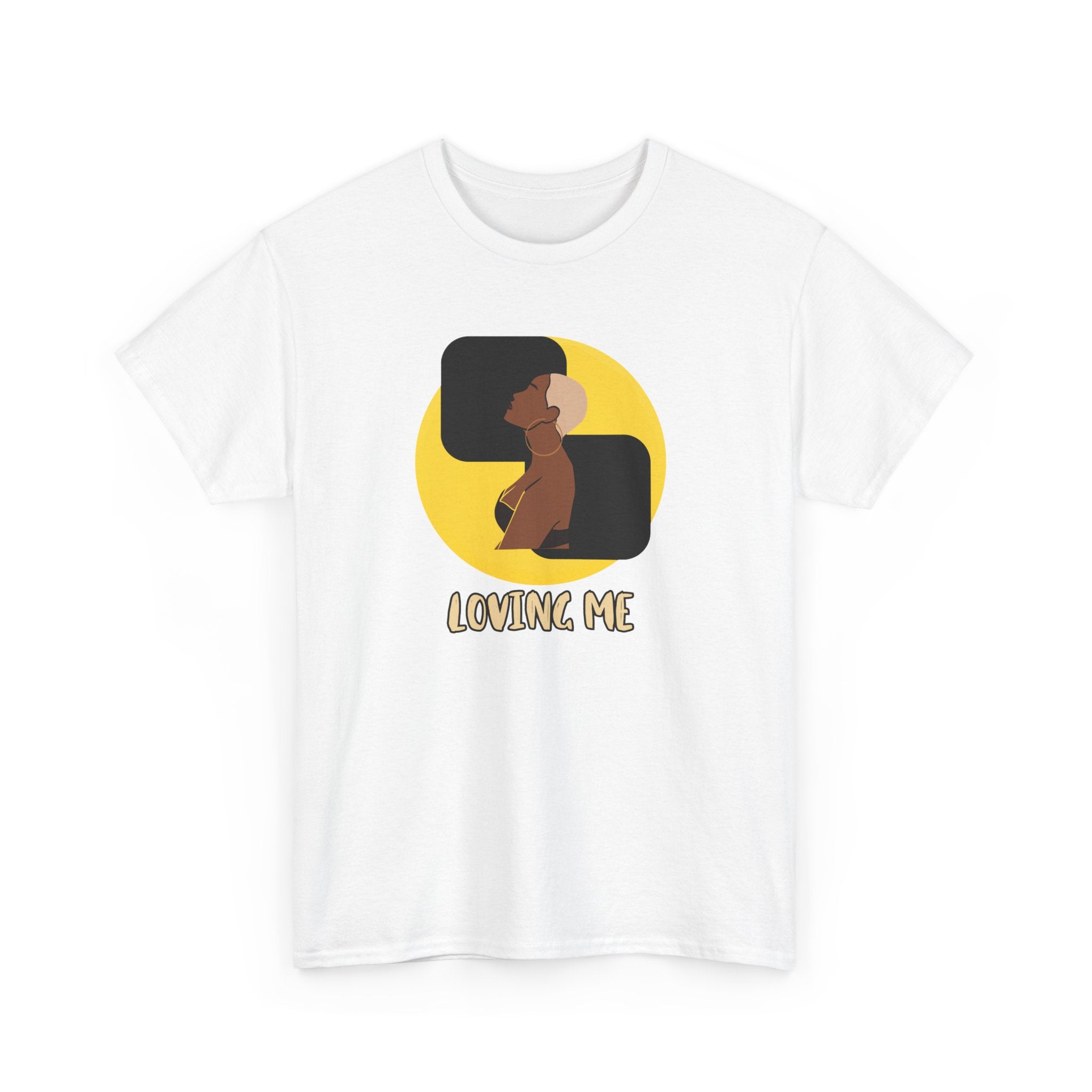 Loving Me — Empowerment Tee Shirt