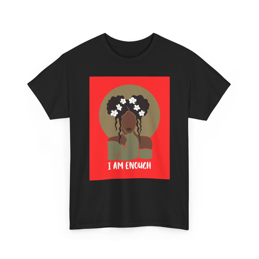 I Am Enough — Empowerment Tee Shirt