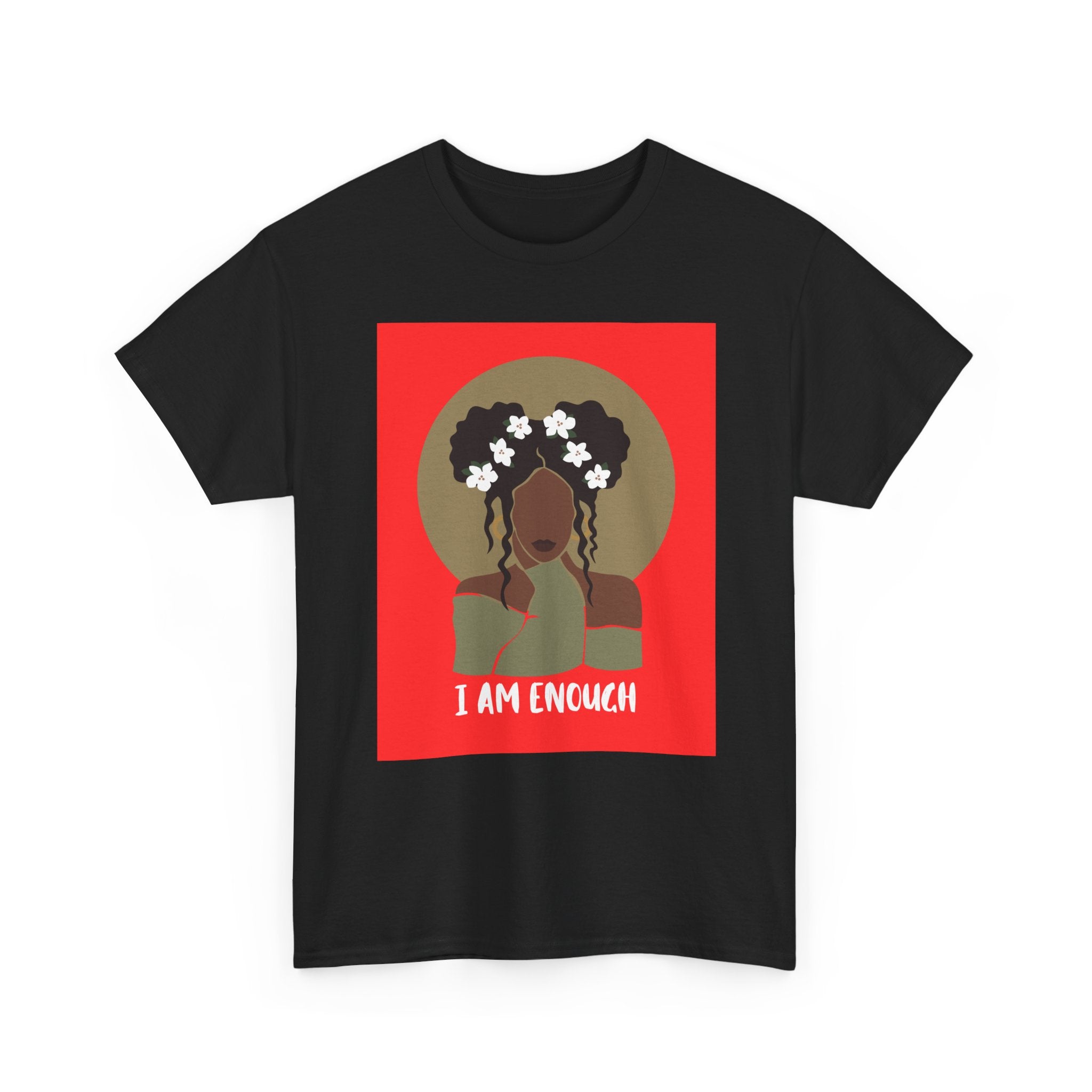 I Am Enough — Empowerment Tee Shirt