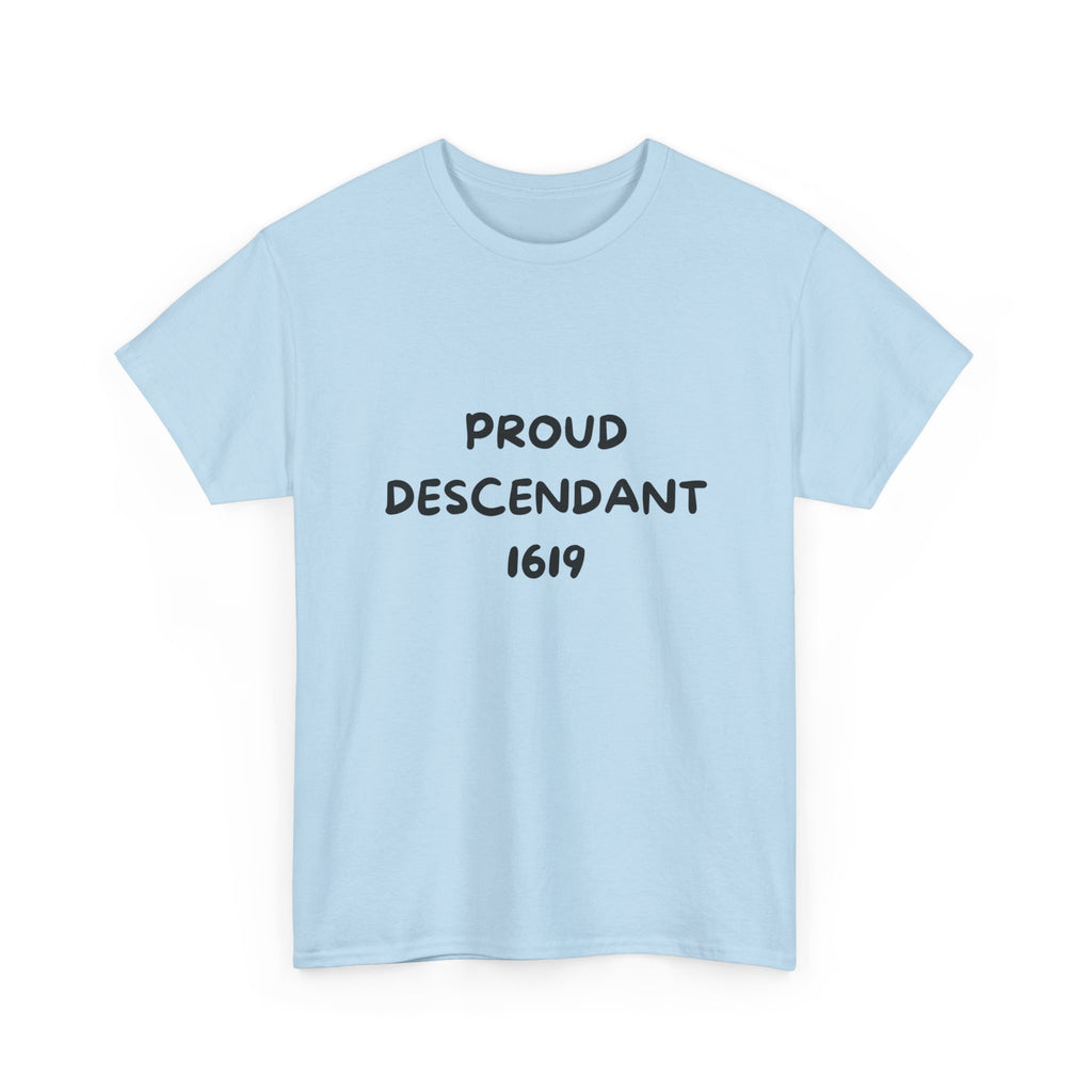 Proud Descendant 1619 - Tee Shirt