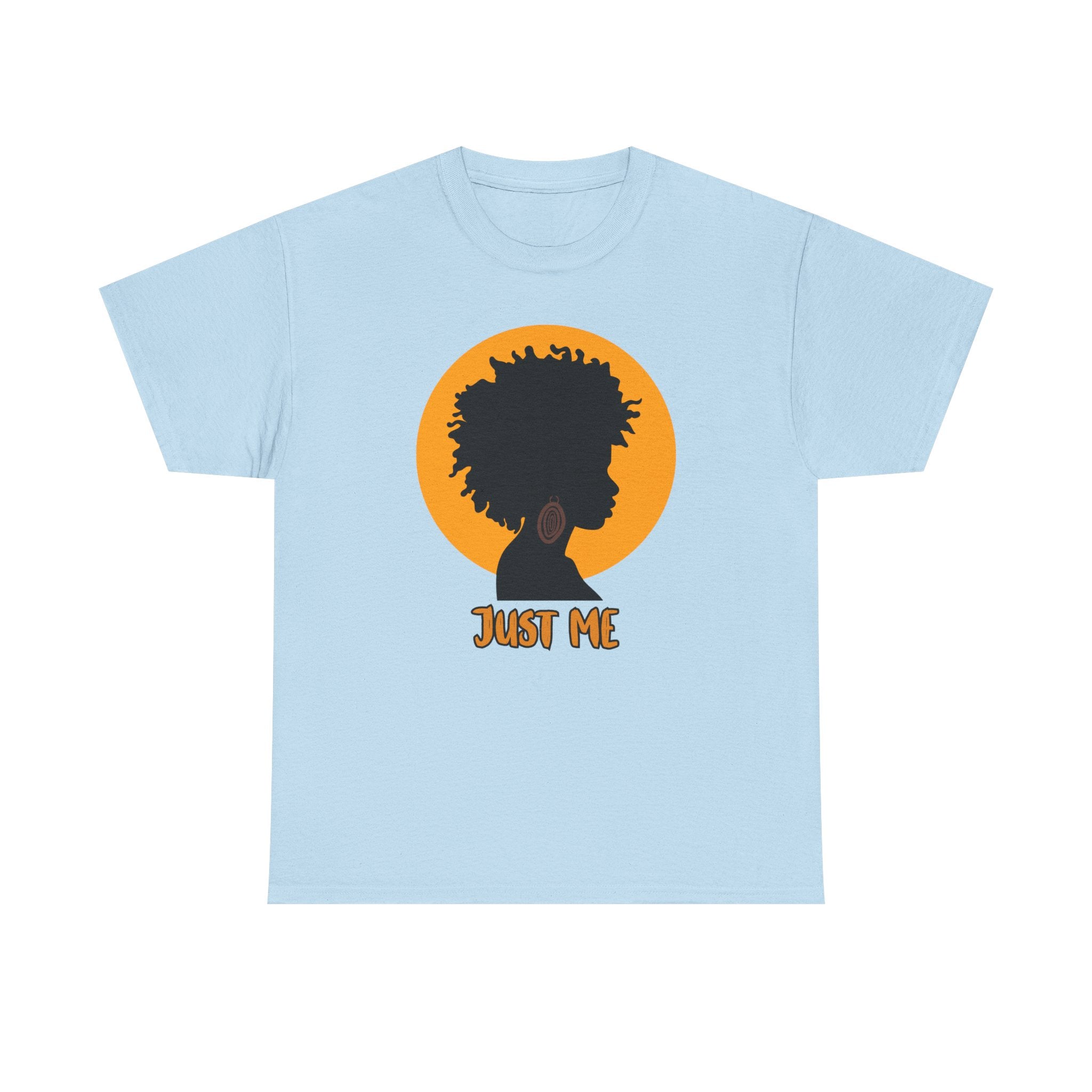 Just Me -- Empowerment Tee Shirt