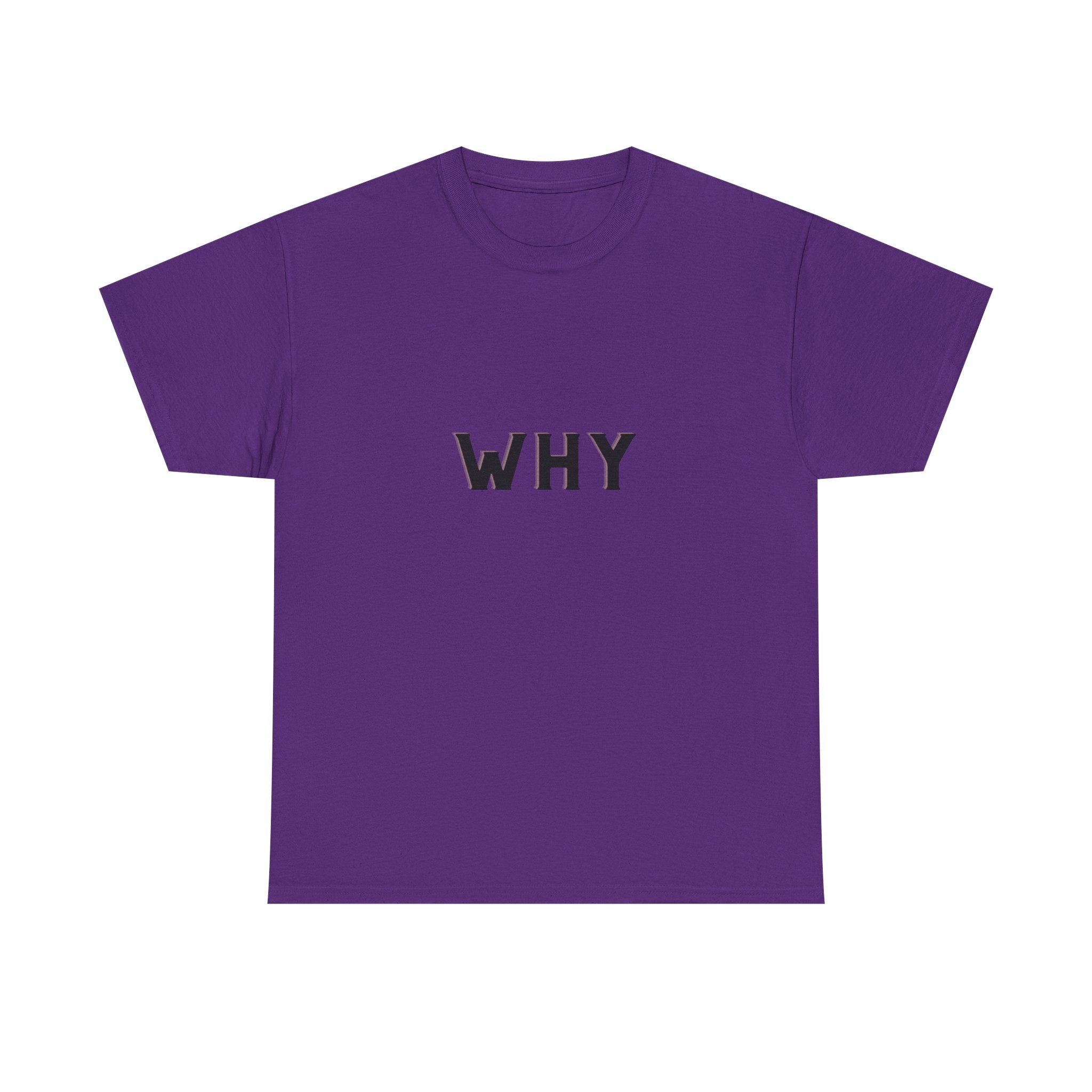 WHY — Empowerment Tee Shirt