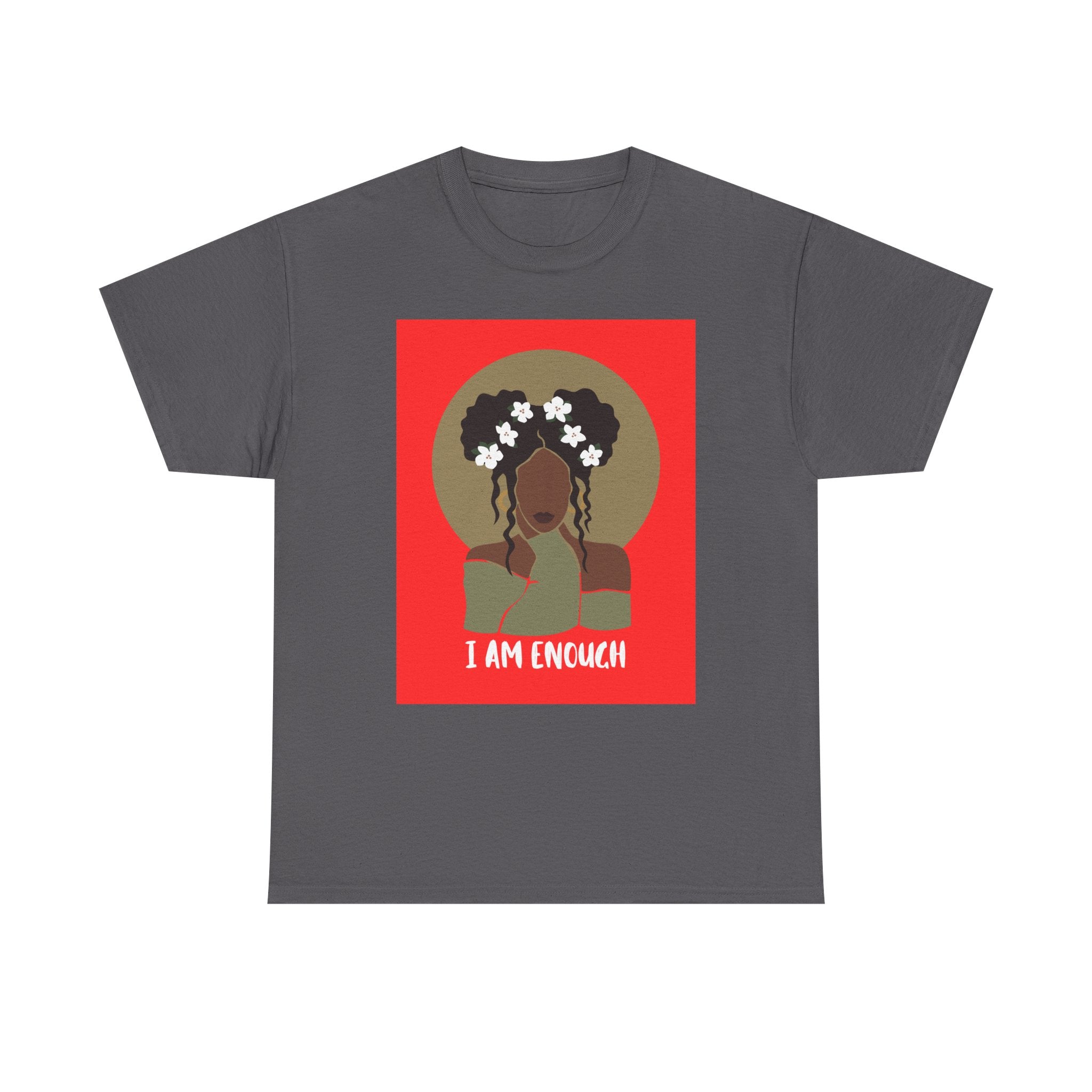 I Am Enough — Empowerment Tee Shirt