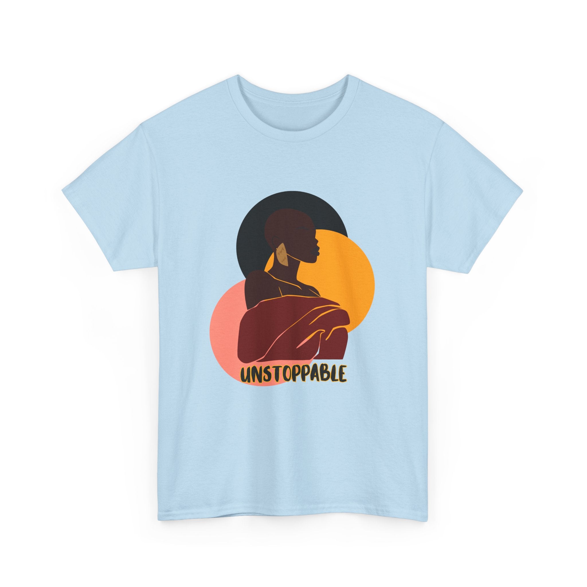 Unstoppable - Empowerment Tee Shirt