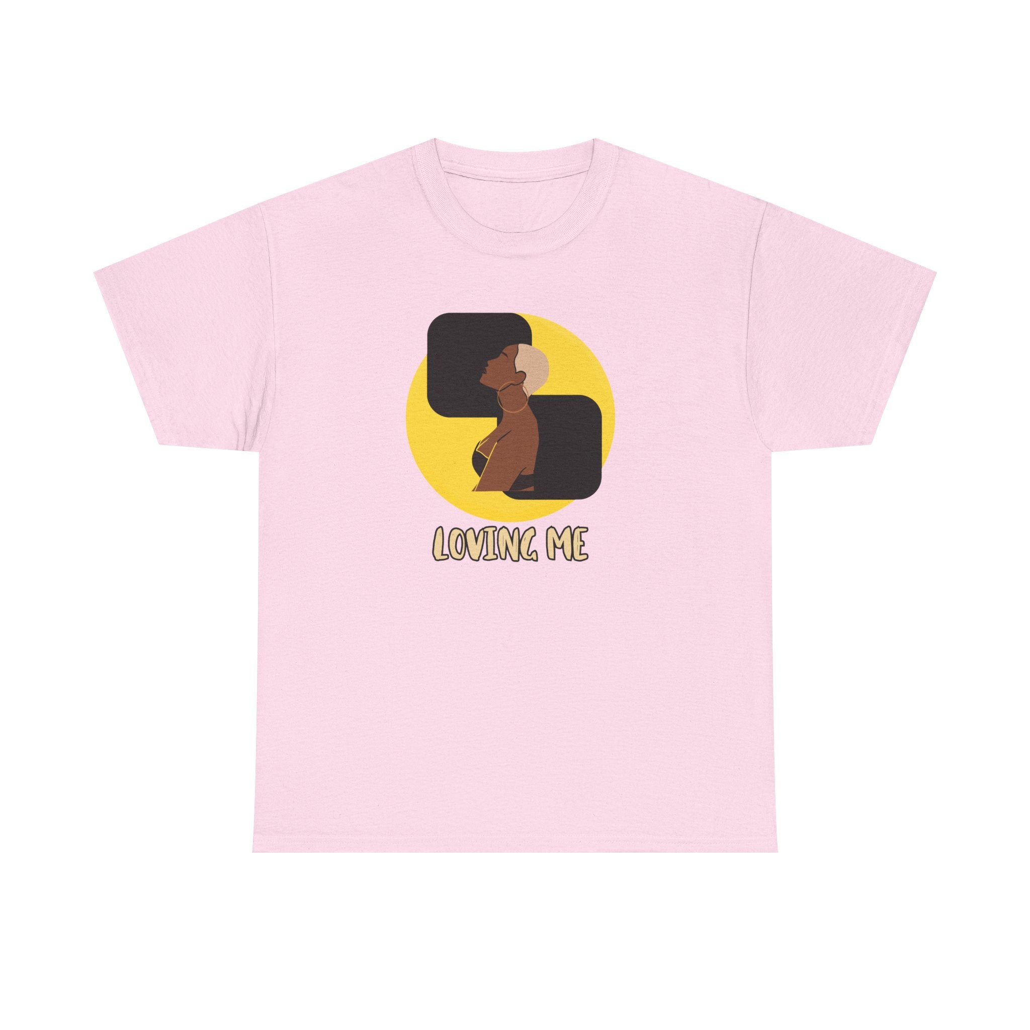 Loving Me — Empowerment Tee Shirt