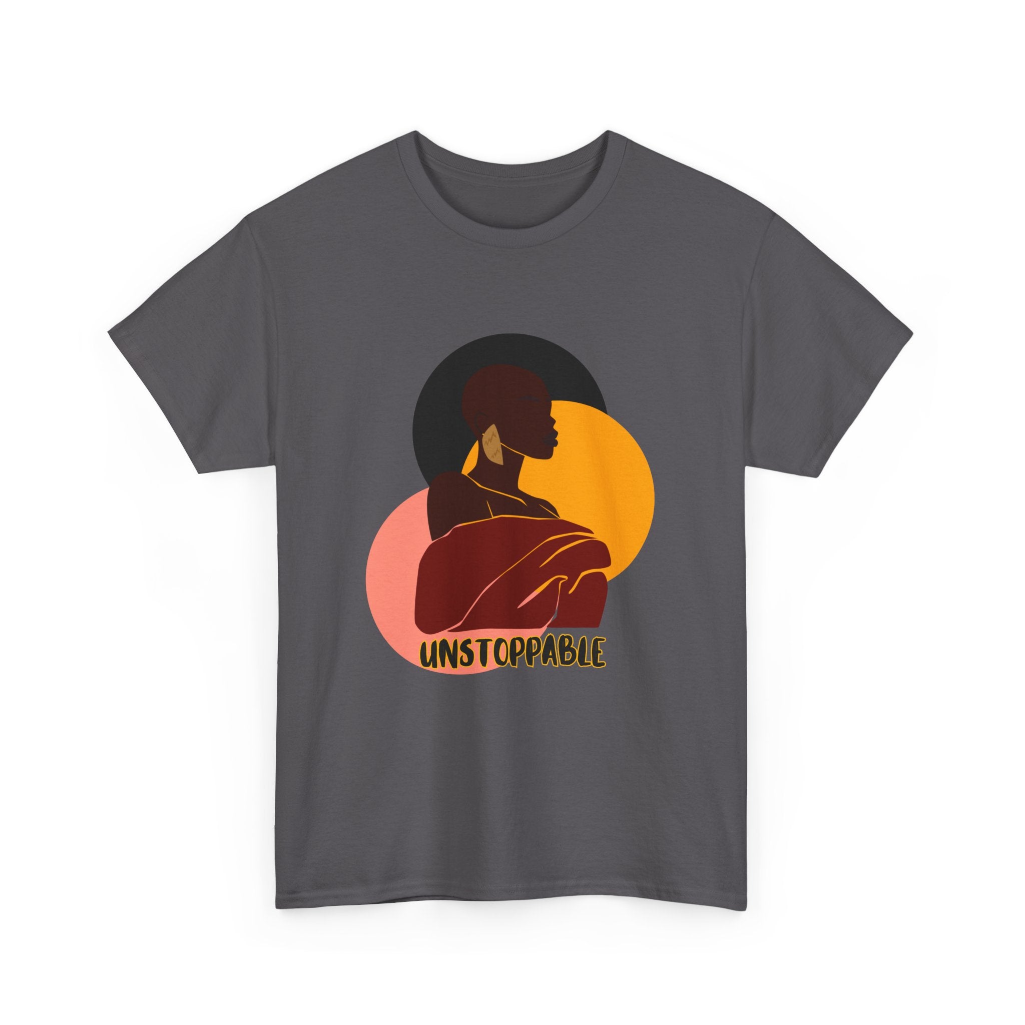 Unstoppable - Empowerment Tee Shirt