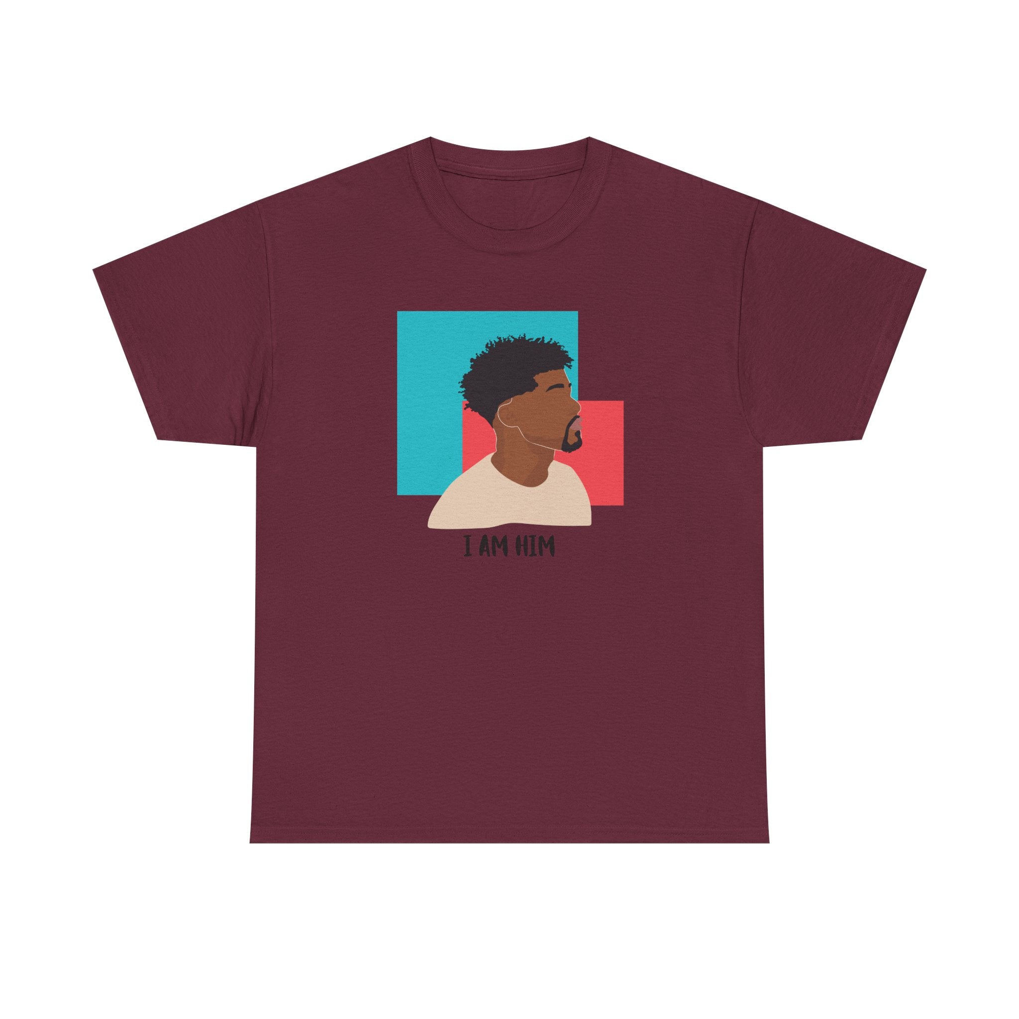 I Am Him — Empowerment Tee Shirt