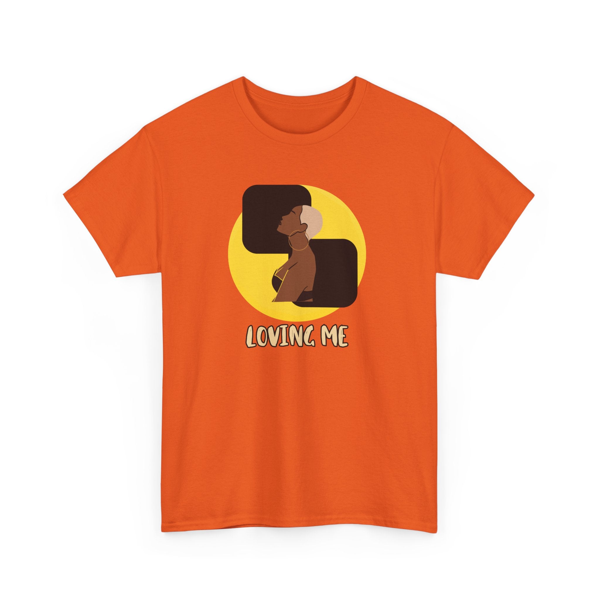 Loving Me — Empowerment Tee Shirt