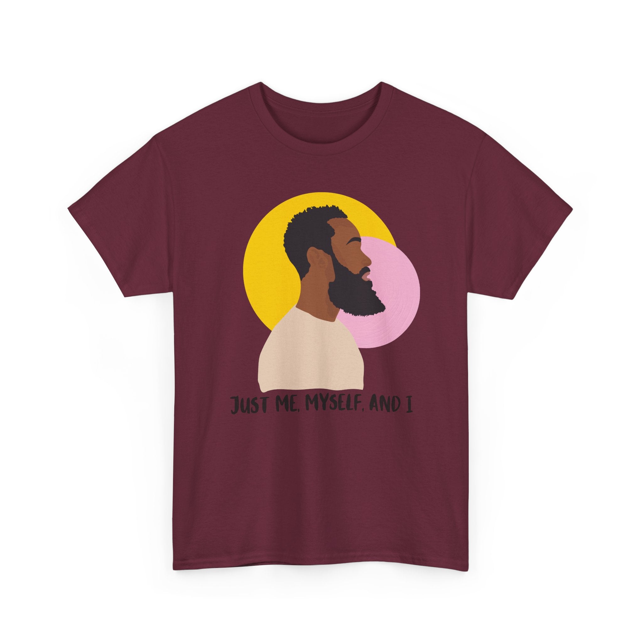 Just Me, Myself and I Tee — Empowerment Tee Shirt