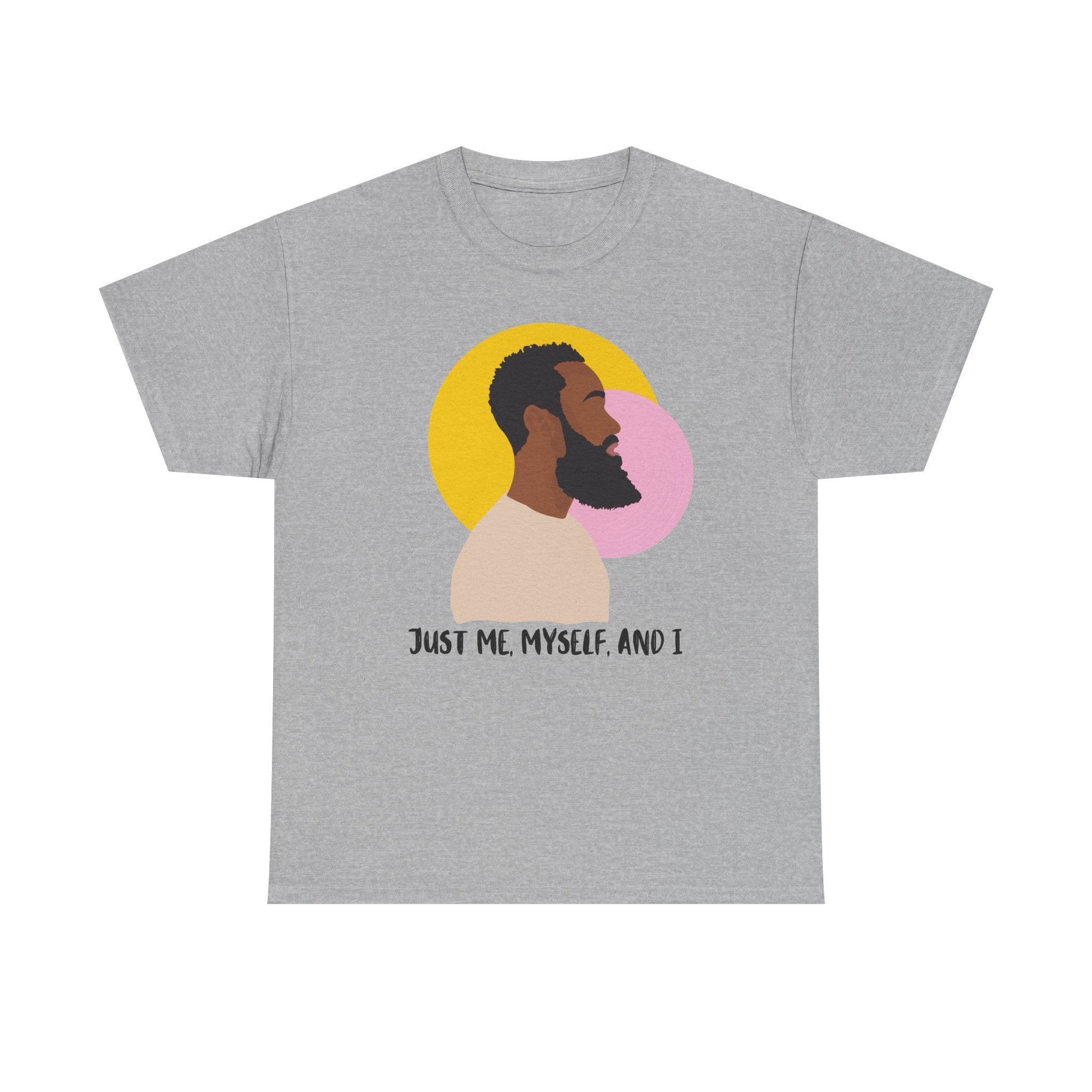 Just Me, Myself and I Tee — Empowerment Tee Shirt
